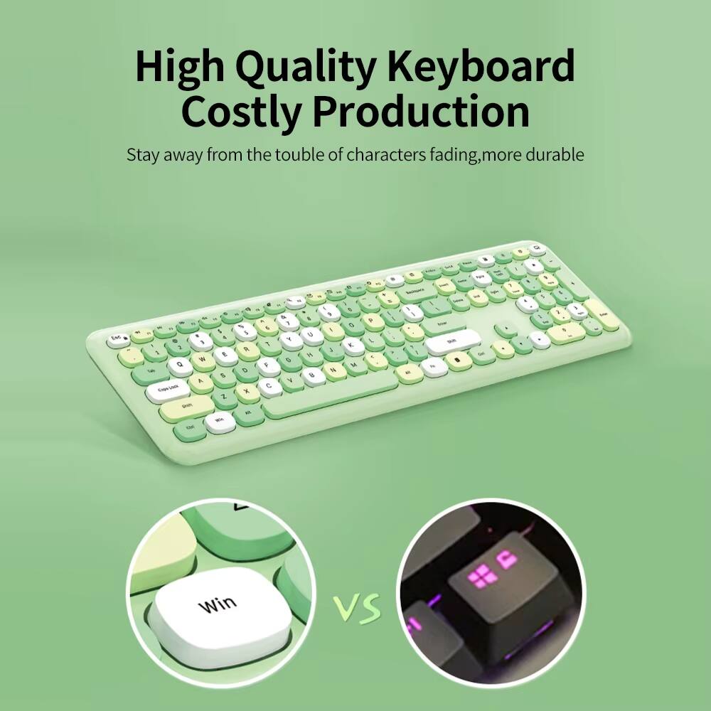 High Quality Keyboard Costly Production  
Stay away from the trouble of characters fading, more durable