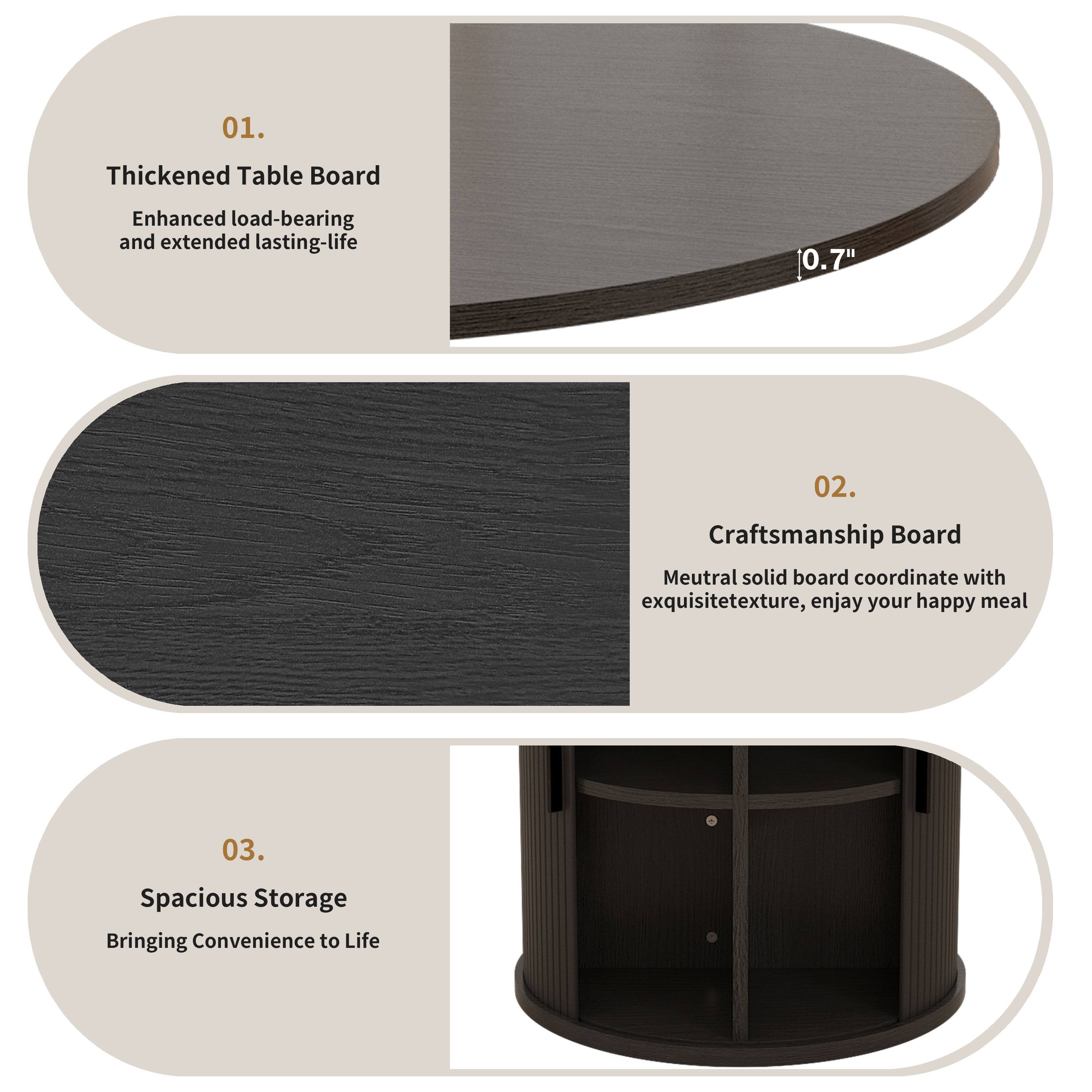 01. Thickened Table Board  
Enhanced load-bearing and extended lasting-life  
0.7"  

02. Craftsmanship Board  
Neutral solid board coordinate with exquisite texture, enjoy your happy meal  

03. Spacious Storage  
Bringing Convenience to Life
