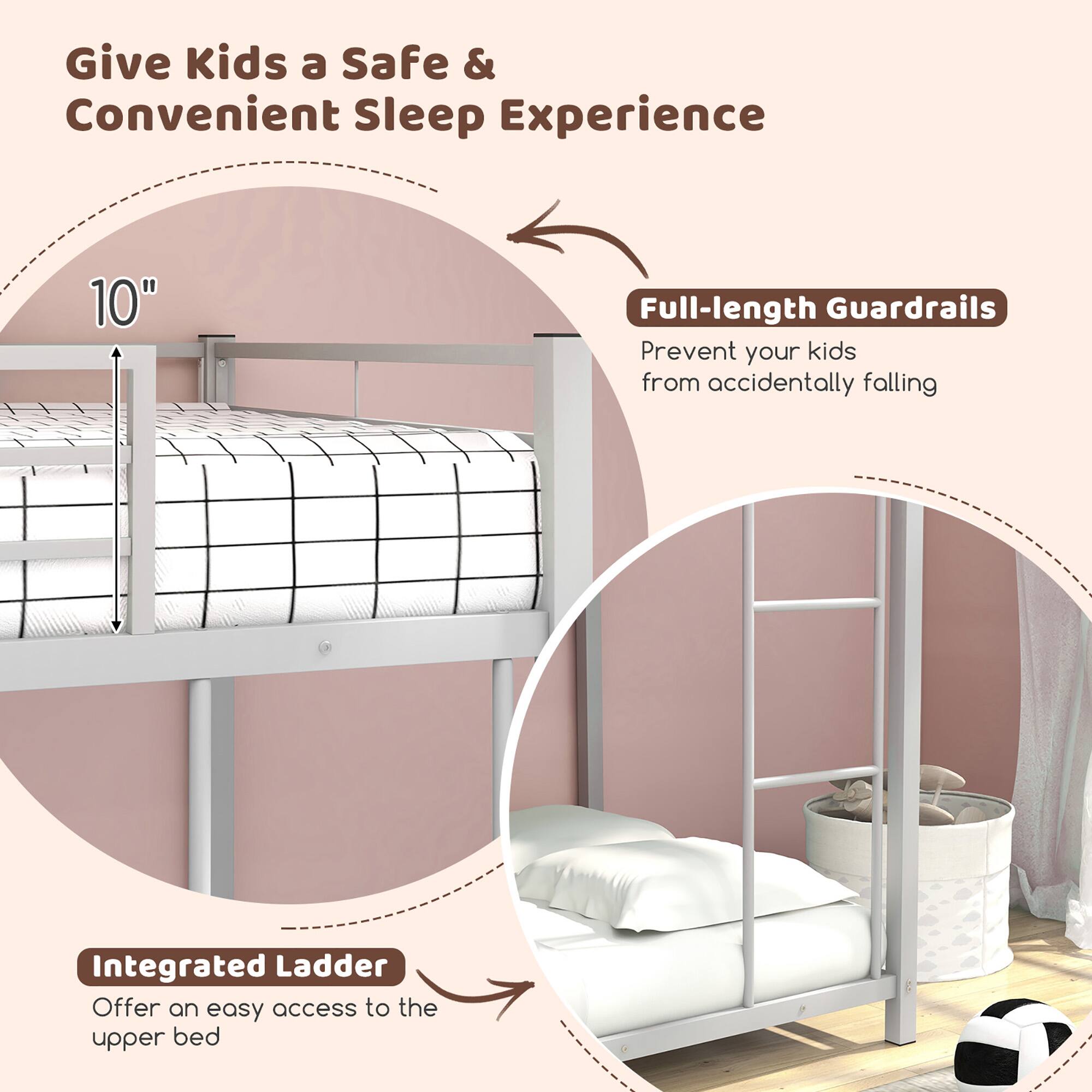 Give Kids a Safe & Convenient Sleep Experience

10" Full-length Guardrails
Prevent your kids from accidentally falling

Integrated Ladder
Offer an easy access to the upper bed