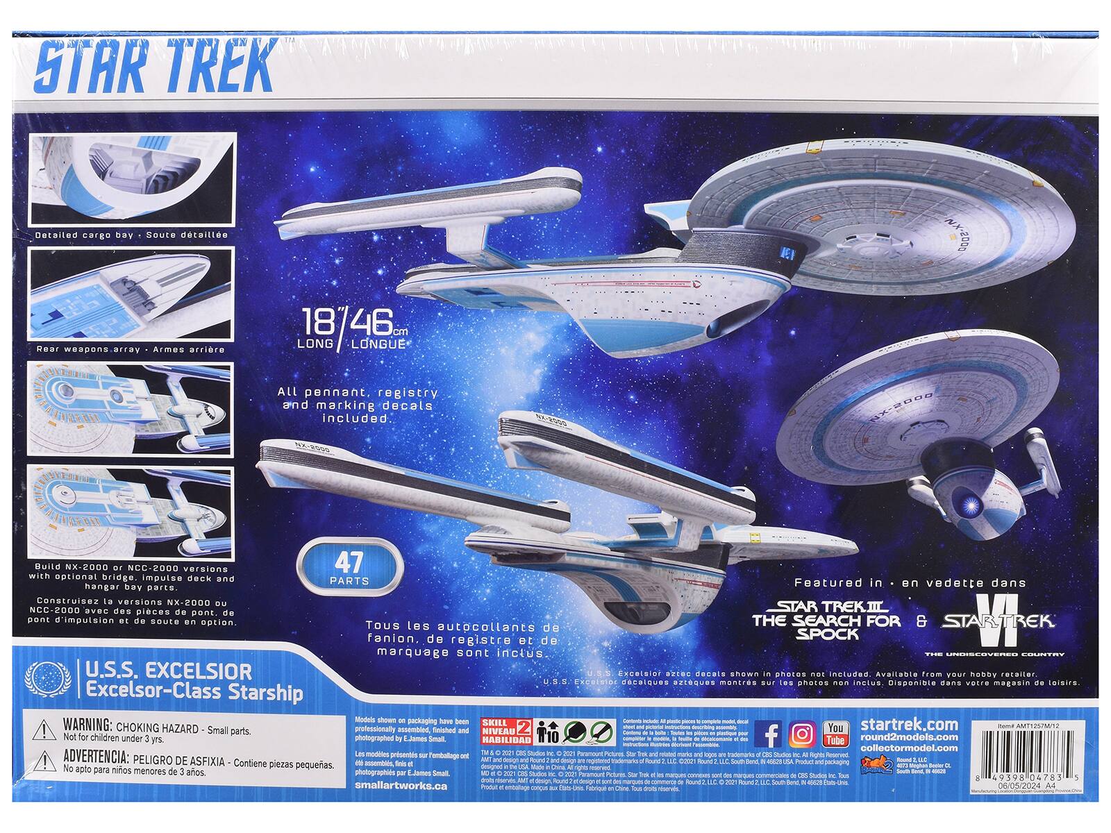 STAR TREK

Detailed cargo bay - Soute détaillée

Rear weapons array - Armes arrière

LONGUE - Longue

All pennant, registry and marking decals included

Build NX-2000 or versions 47 with optional bridge, impulse deck and parts hangar bay parts. Construisez la version NX-2000 du NCC-2000 avec des pièces de pont, de pont d'impulsion et de soute en option. Tous les autocollants de fanion, de registre et de marquage sont inclus

U.S.S. EXCELSIOR Excelsior-Class Starship

WARNING: CHOKING HAZARD - Small parts. Not for children under 3 yrs. ADVERTENCIA: PELIGRO DE ASFIXIA - Contiene piezas pequeñas. No apto para niños menores de 3 años.

Featured in - en vedette dans
STAR TREK II THE SEARCH FOR SPOCK
STARTREK

U.S.S. EXCELSIOR
Excelsior-Class Starship

47 PARTS

18 1/4" LONG / 46 cm LONGUE

All