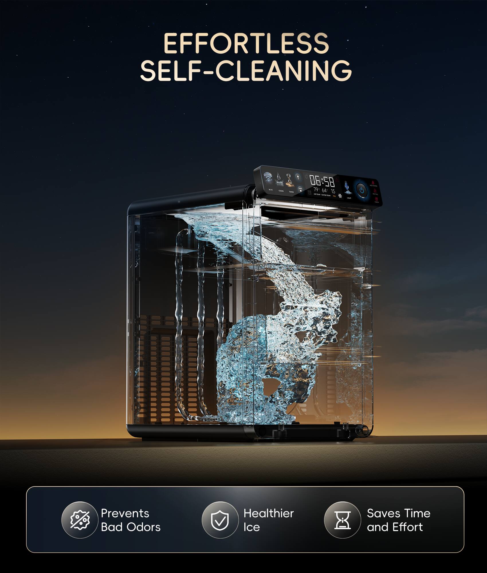 EFFORTLESS SELF-CLEANING

Prevents Bad Odors
Healthier Ice
Saves Time and Effort