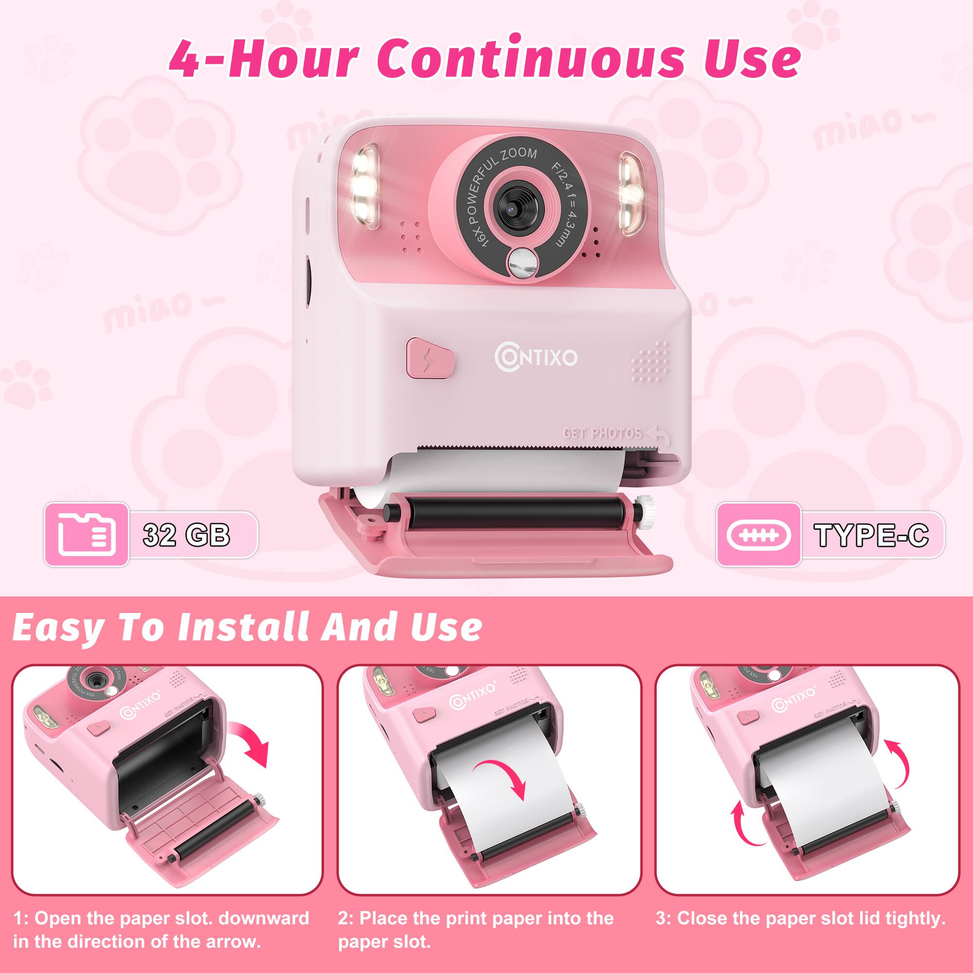 The image features a pink camera with a 4-hour continuous use time. The camera is equipped with a powerful zoom and a 16x 4.3mm lens, making it suitable for capturing high-quality photos. The camera has 32 GB of storage, and it is compatible with Type-C connections. The image also provides instructions for easy installation and use of the camera. To use the camera, one should open the paper slot downward, place the print paper into the paper slot in the direction of the arrow, and close the paper slot lid tightly.