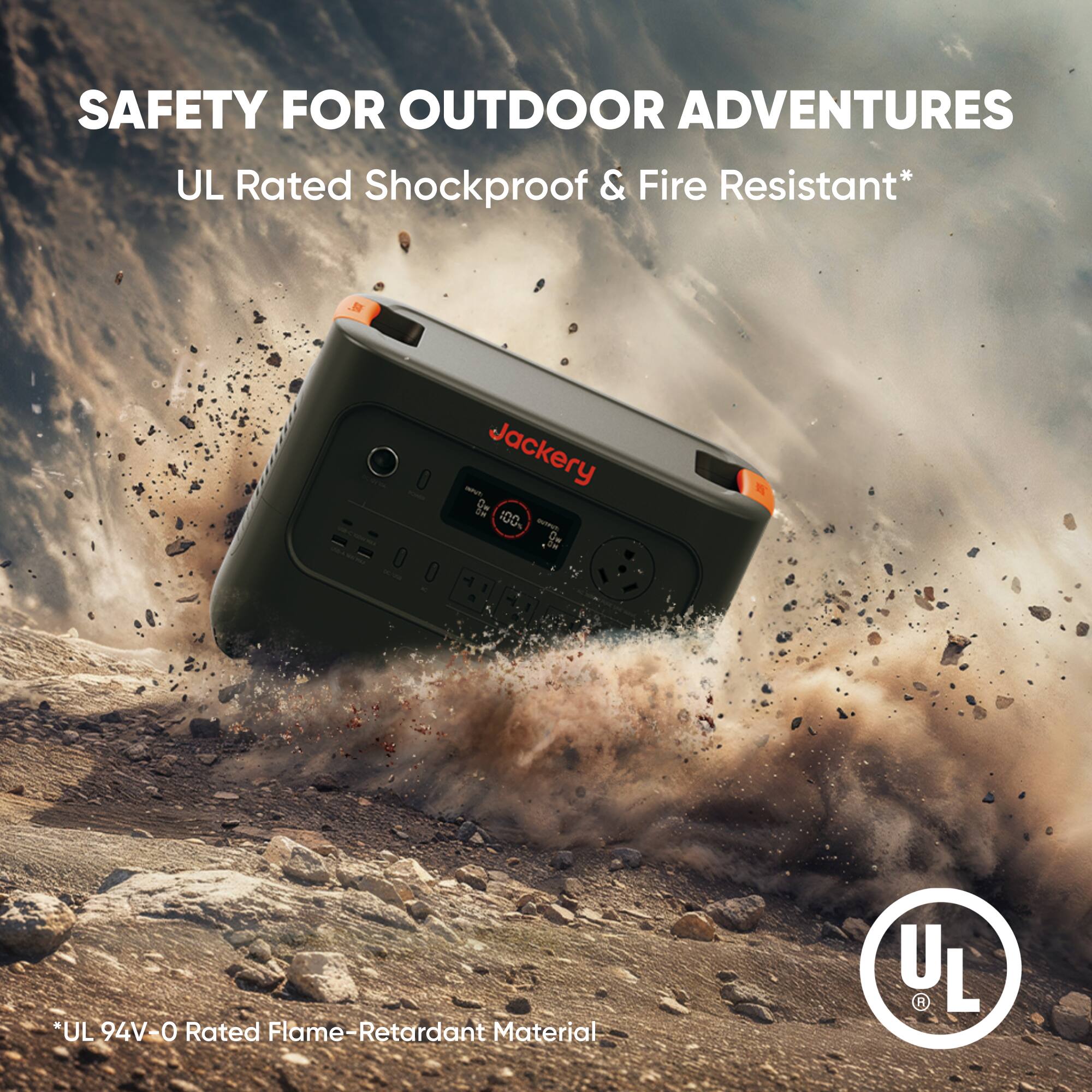 SAFETY FOR OUTDOOR ADVENTURES UL Rated Shockproof & Fire Resistant* - Jackery - Te Ow 100 I Ow de 1 *UL 94V-O o Rated Flame-Retardant Material