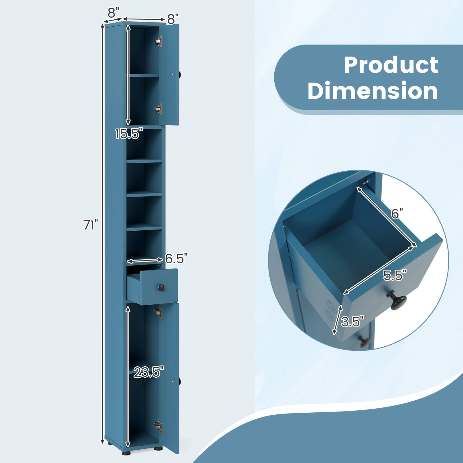 Product Dimension

- 8" x 8"
- 15.5"
- 71"
- 6.5"
- 23.5"
- 6"
- 5.5"
- 3.5"