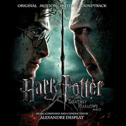 ORIGINAL MOTION PICTURE SOUNDTRACK
Harry Potter and the Deathly Hallows Part 2
MUSIC COMPOSED AND CONDUCTED BY ALEXANDRE DESPLAT