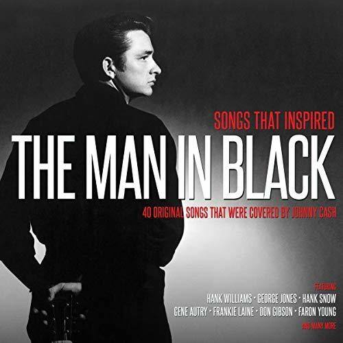 SONGS THAT INSPIRED  
THE MAN IN BLACK  

40 ORIGINAL SONGS THAT WERE COVERED BY JOHNNY CASH  

HANK WILLIAMS • GEORGE JONES • HANK SNOW  
GENE AUTRY • FRANKIE LAINE • DON GIBSON • FARON YOUNG  
AND MANY MORE