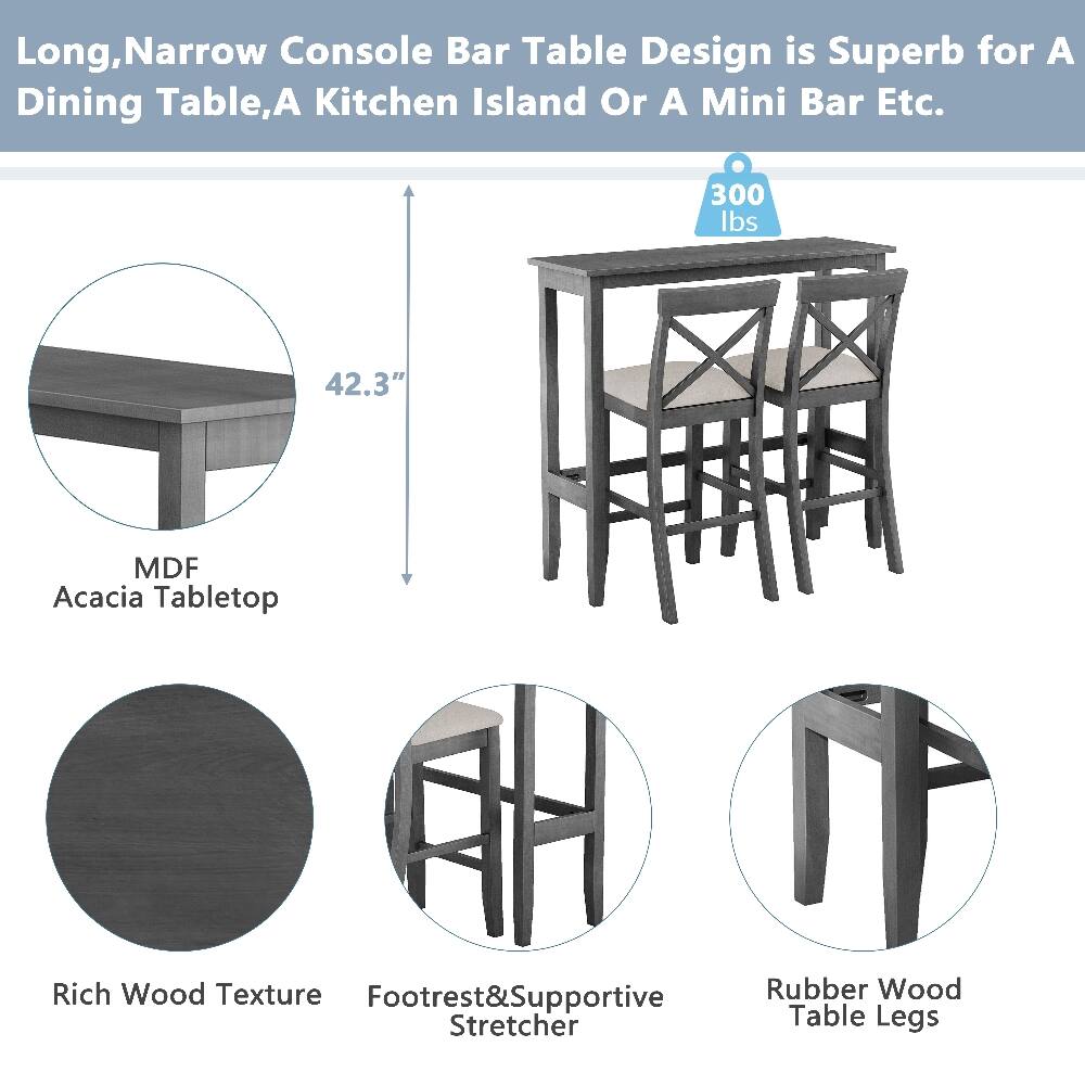 Long, Narrow Console Bar Table Design is Superb for A Dining Table, A Kitchen Island Or A Mini Bar Etc.

300 lbs

42.3"

MDF Acacia Tabletop

Rich Wood Texture

Footrest & Supportive Stretcher

Rubber Wood Table Legs