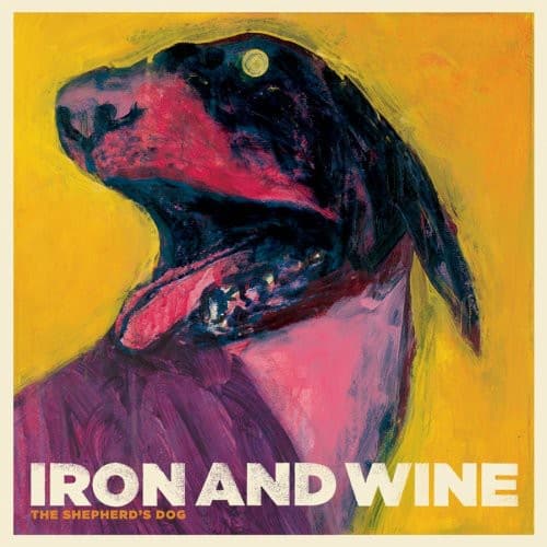 IRON AND WINE  
THE SHEPHERD'S DOG