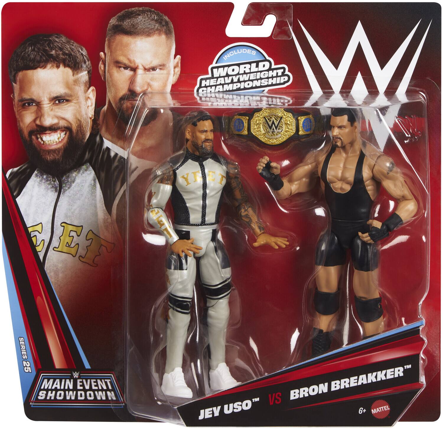 INCLUDES WORLD CHAMPIONSHIP MAIN EVENT SHOWDOWN: JEV USO™ VS BRON BREAKER™  
SERIES 25  
6+  
MATTEL