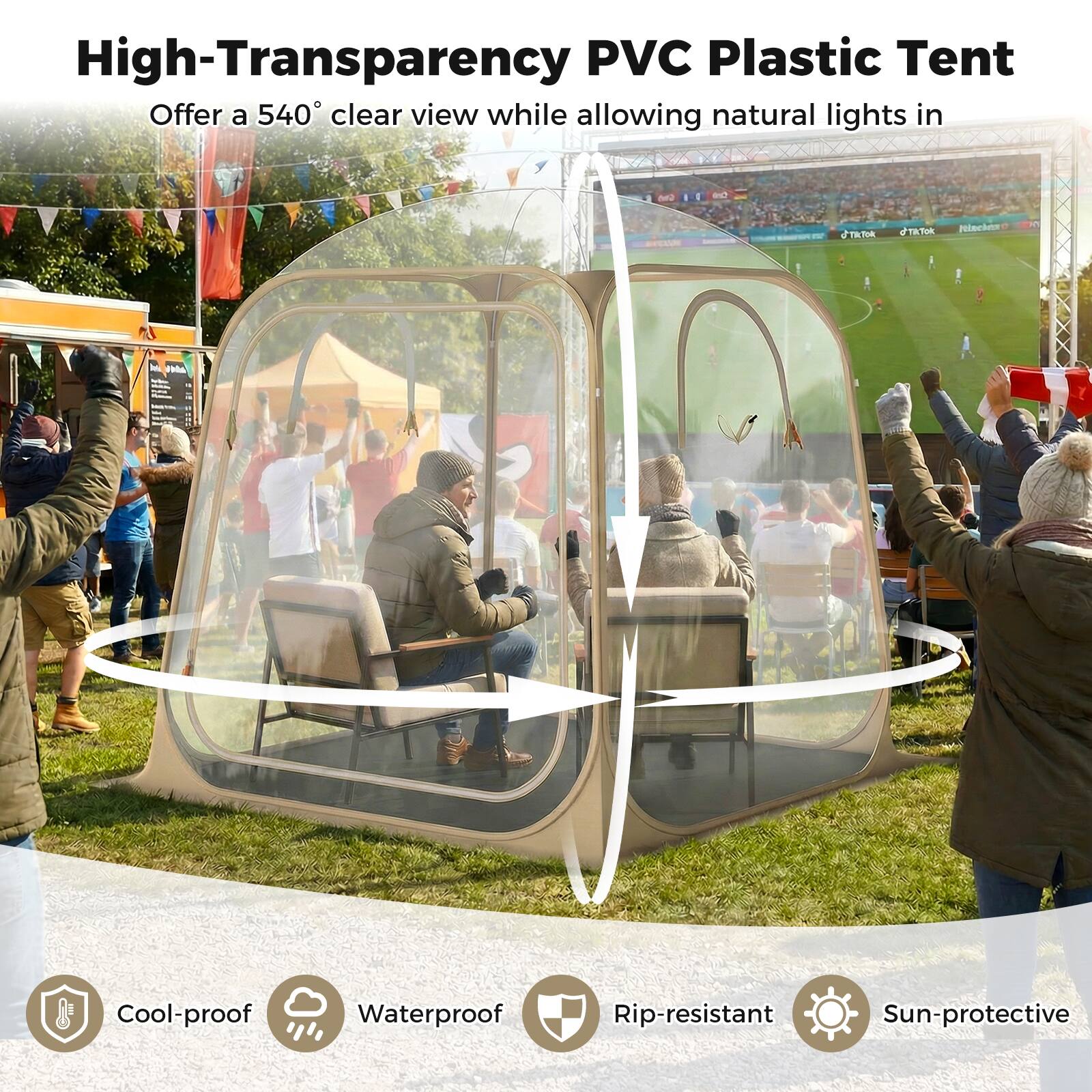 High-Transparency PVC Plastic Tent  
Offer a 540° clear view while allowing natural lights in  

- Cool-proof  
- Waterproof  
- Rip-resistant  
- Sun-protective