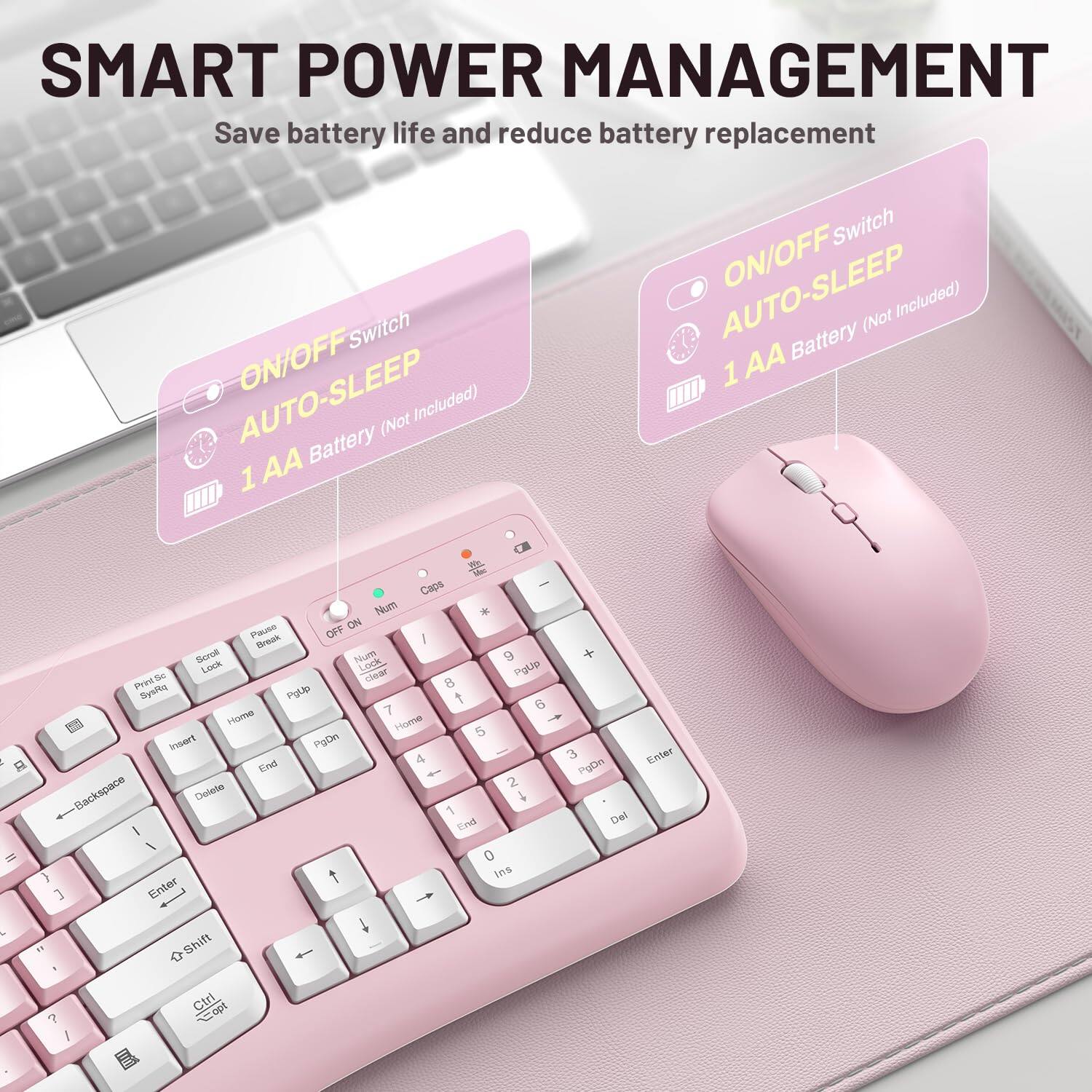 SMART POWER MANAGEMENT  
Save battery life and reduce battery replacement  

- ON/OFF Switch  
- AUTO-SLEEP  
- 1 AA Battery (Not Included)