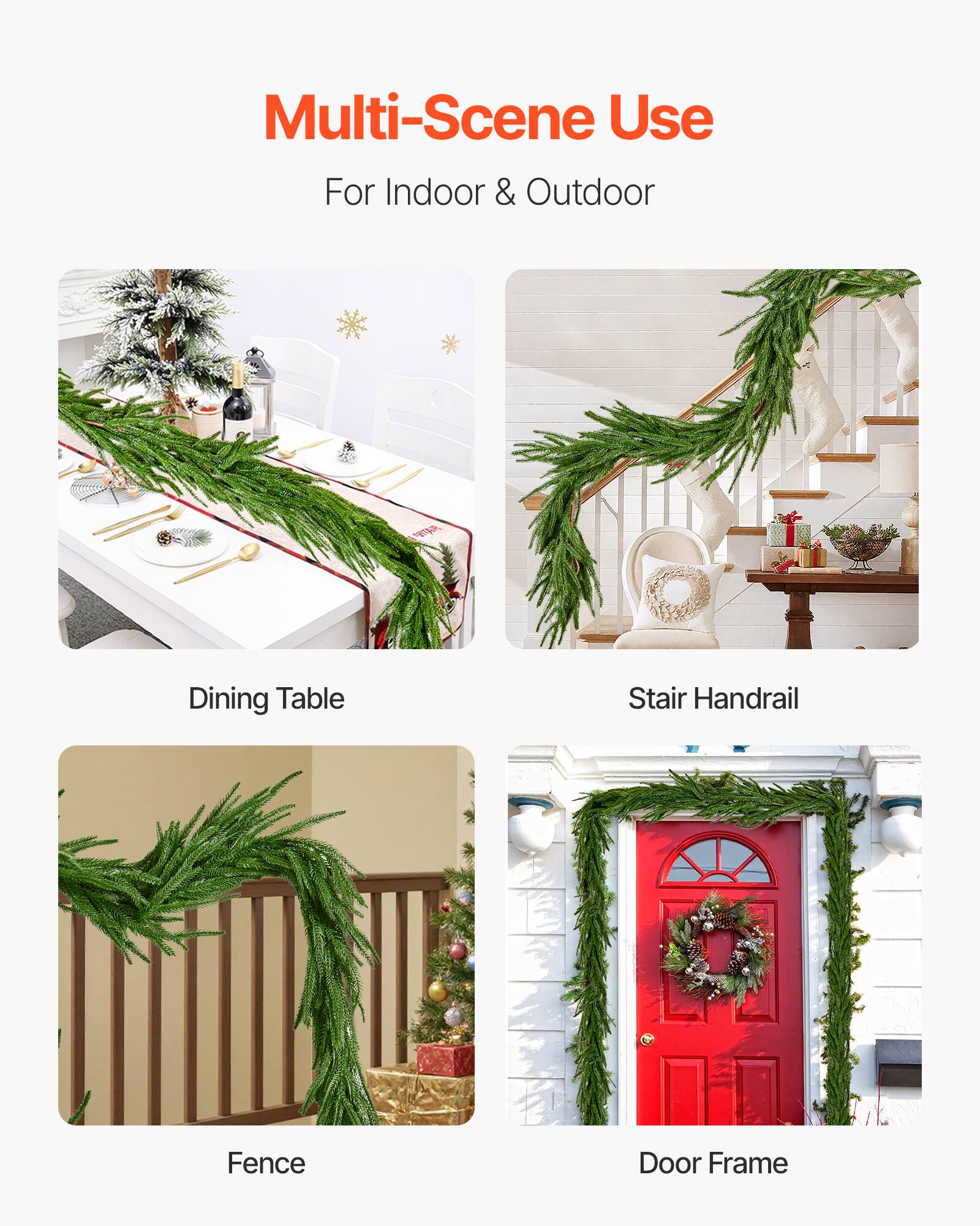 Multi-Scene Use  
For Indoor & Outdoor  

Dining Table  
Stair Handrail  
Fence  
Door Frame