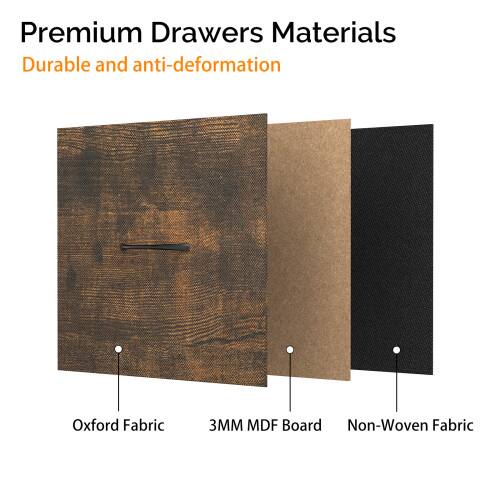 Premium Drawers Materials  
Durable and anti-deformation  

- Oxford Fabric  
- 3MM MDF Board  
- Non-Woven Fabric