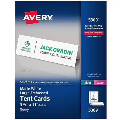 AVERY
5309
Free Easy-to-Use Avery Templates
avery.com/templates
GATEFOLD PUSUSHING
JACK GRADIN
ADMIN. COORDINATOR
50 Cards • Heavyweight • 65lb cover, 176 g/m²
Matte White
Large Embossed Tent Cards
3½" x 11" (folded)
Inkjet Laser
Micro-perforated for easy separation
5309