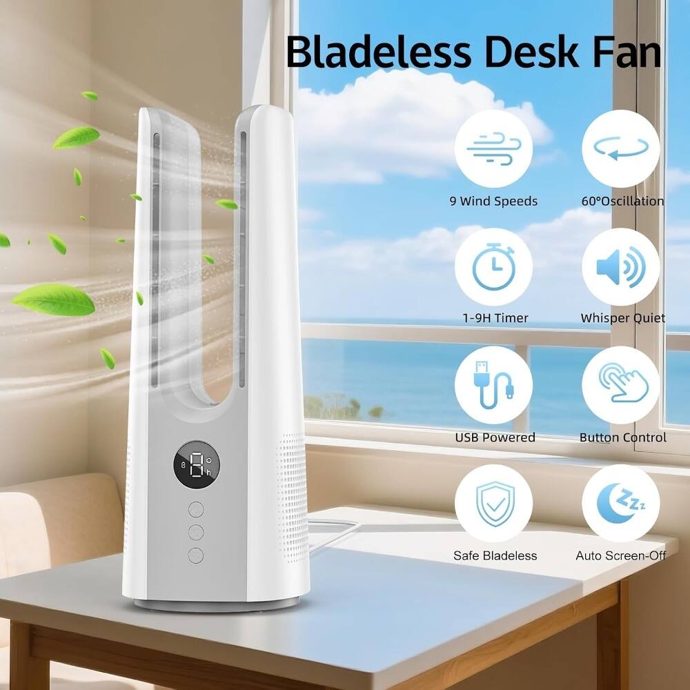Bladeless Desk Fan  
Wind Speeds: 9  
Oscillation: 60°  
Timer: 1-9H  
Whisper Quiet  
USB Powered  
Button Control  
Safe Bladeless  
Auto Screen-Off