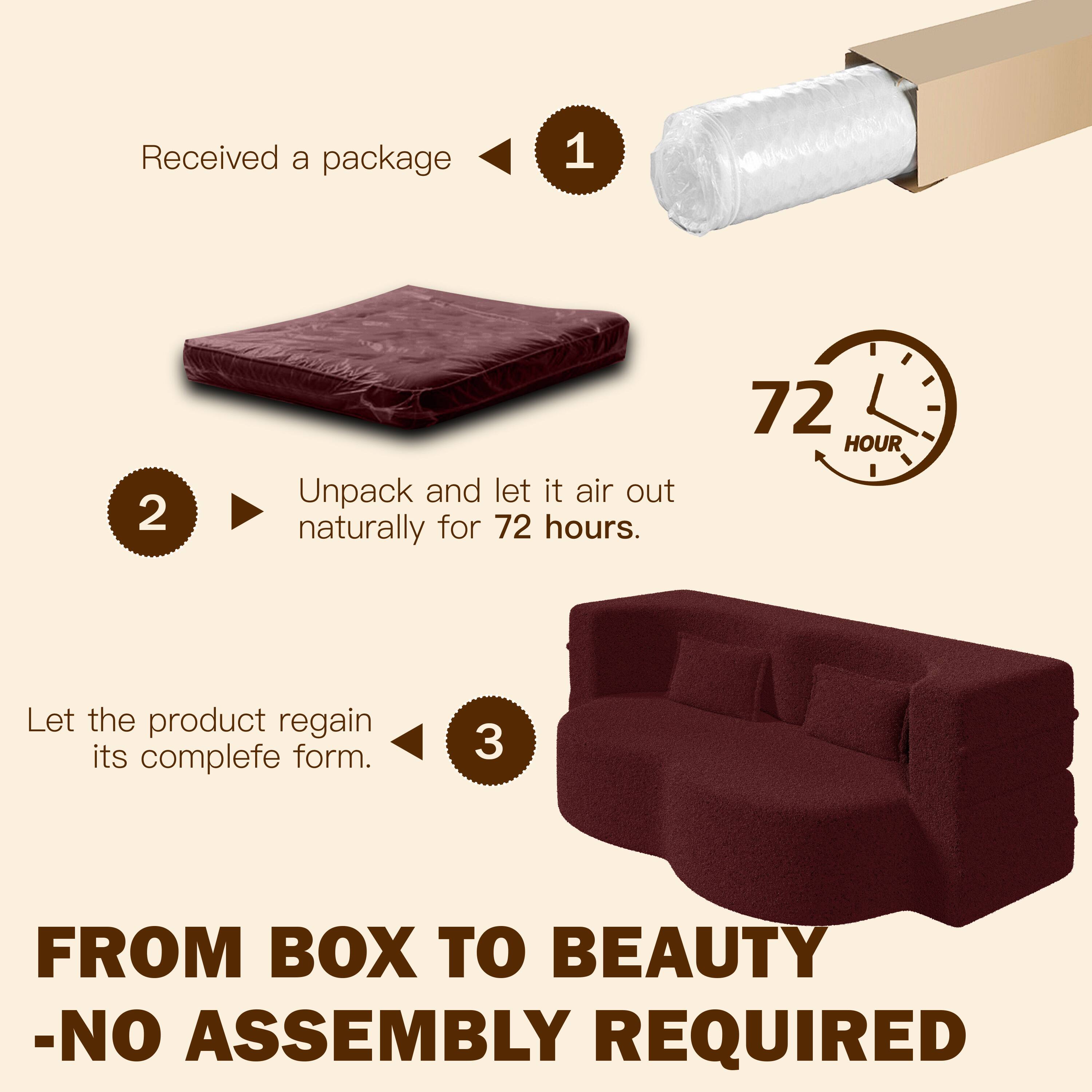 1. Received a package

2. Unpack and let it air out naturally for 72 hours.

3. Let the product regain its complete form.

FROM BOX TO BEAUTY - NO ASSEMBLY REQUIRED