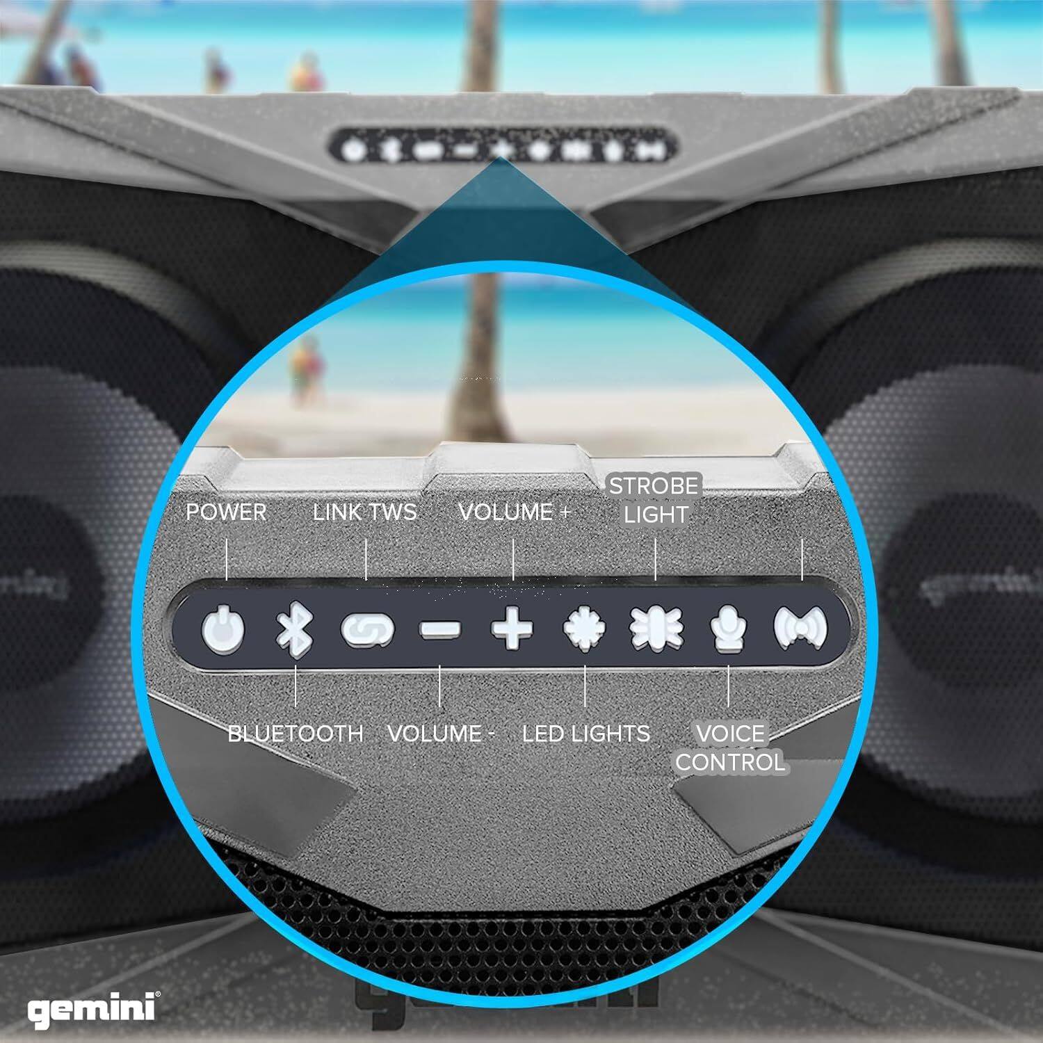 - POWER
- LINK TWS
- VOLUME +
- STROBE LIGHT
- BLUETOOTH
- VOLUME -
- LED LIGHTS
- VOICE CONTROL
- gemini