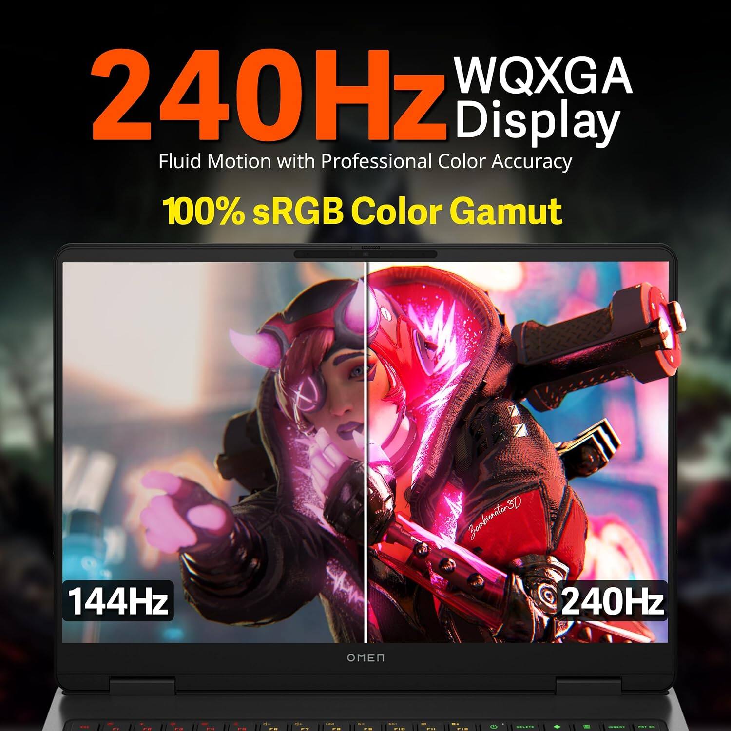 240Hz WQXGA Display Fluid Motion with Professional Color Accuracy 100% sRGB Color Gamut 144Hz Sm Zonburator3D 240Hz OMEN