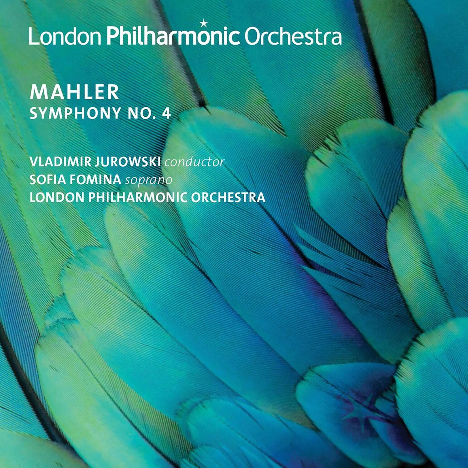 London Philharmonic Orchestra

MAHLER  
SYMPHONY NO. 4

VLADIMIR JUROWSKI conductor  
SOFIA FOMINA soprano  
LONDON PHILHARMONIC ORCHESTRA