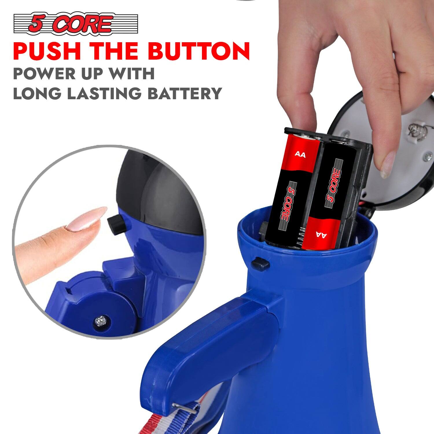 5 CORE  
PUSH THE BUTTON  
POWER UP WITH LONG LASTING BATTERY
