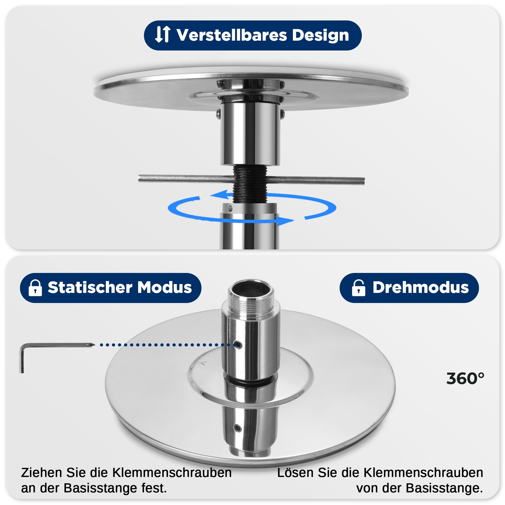 IT Verstellbares Design  
Statischer Modus  
Drehmodus 360  
Ziehen Sie die Klemmenschrauben an der Basisschraube fest.  
Lösen Sie die Klemmenschrauben von der Basisschraube.