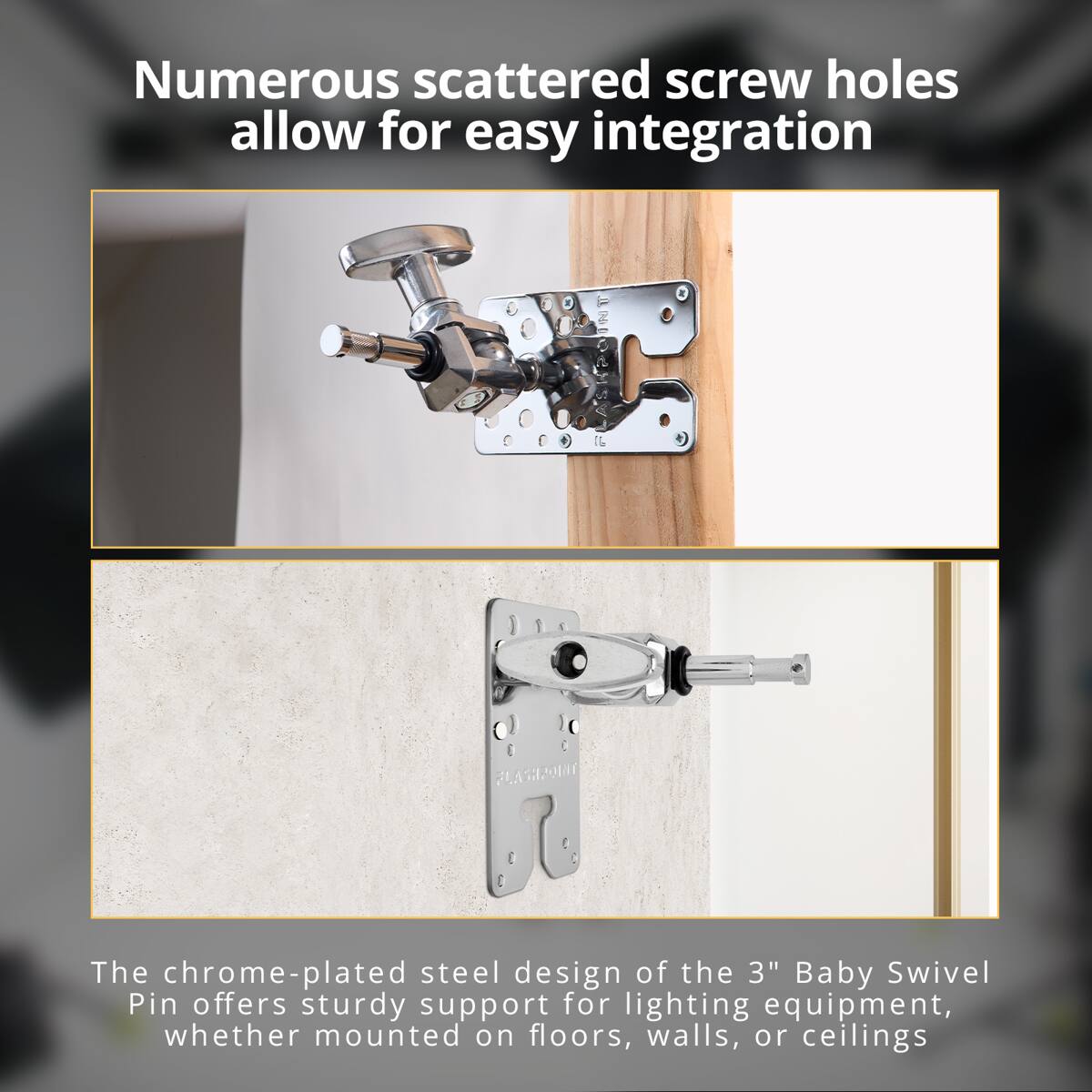 Numerous scattered screw holes allow for easy integration

The chrome-plated steel design of the 3" Baby Swivel Pin offers sturdy support for lighting equipment, whether mounted on floors, walls, or ceilings