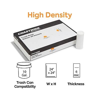 High Density  
COASTWIDE Trash Bags  
Bolsas de basura  
10 Gal.  
Trash Can Compatibility  
24" x 24"  
6 mic  
Thickness