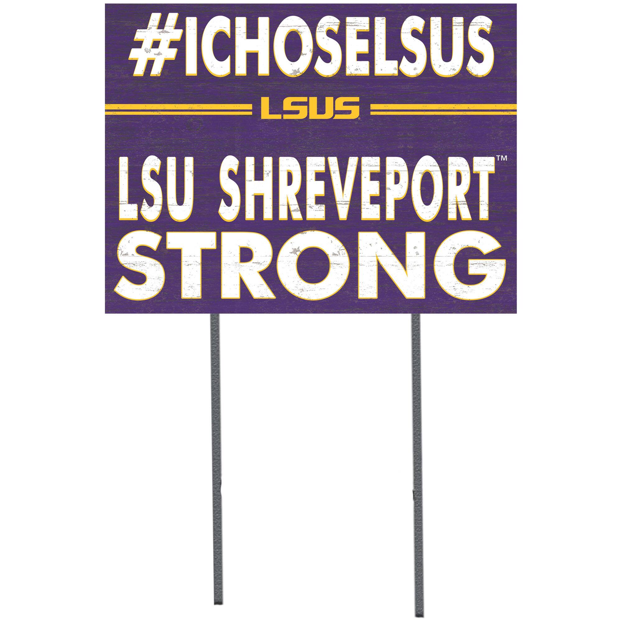 LSU Shreveport Pilots 18'' x 24'' I Chose Lawn Sign