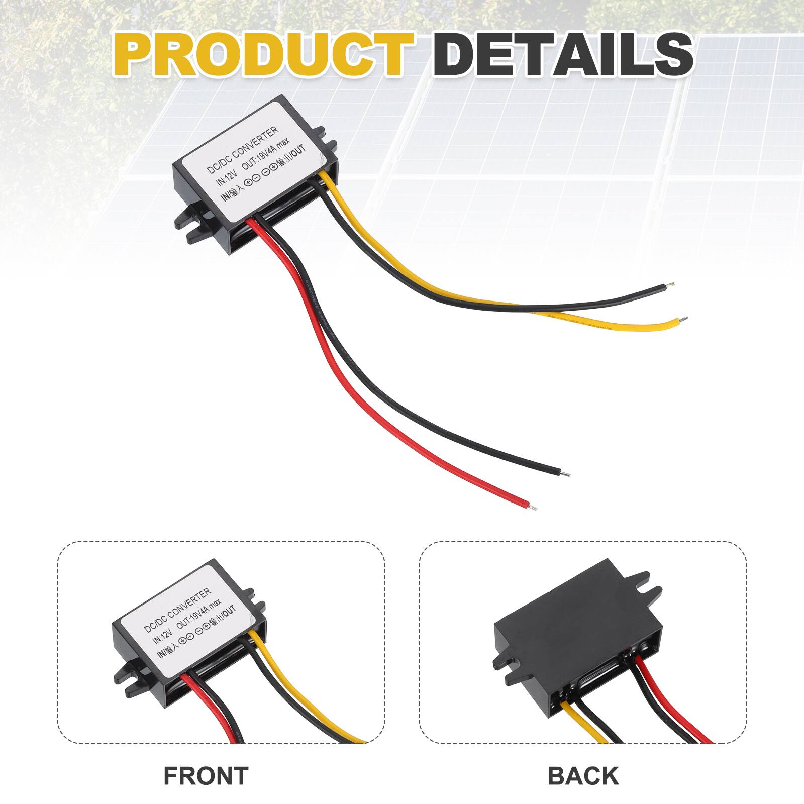 PRODUCT DETAILS

DCDC CONVERTER  
IN: 12V  
OUT: 19V/4A max  
OUT: 12V/4A max

FRONT

BACK
