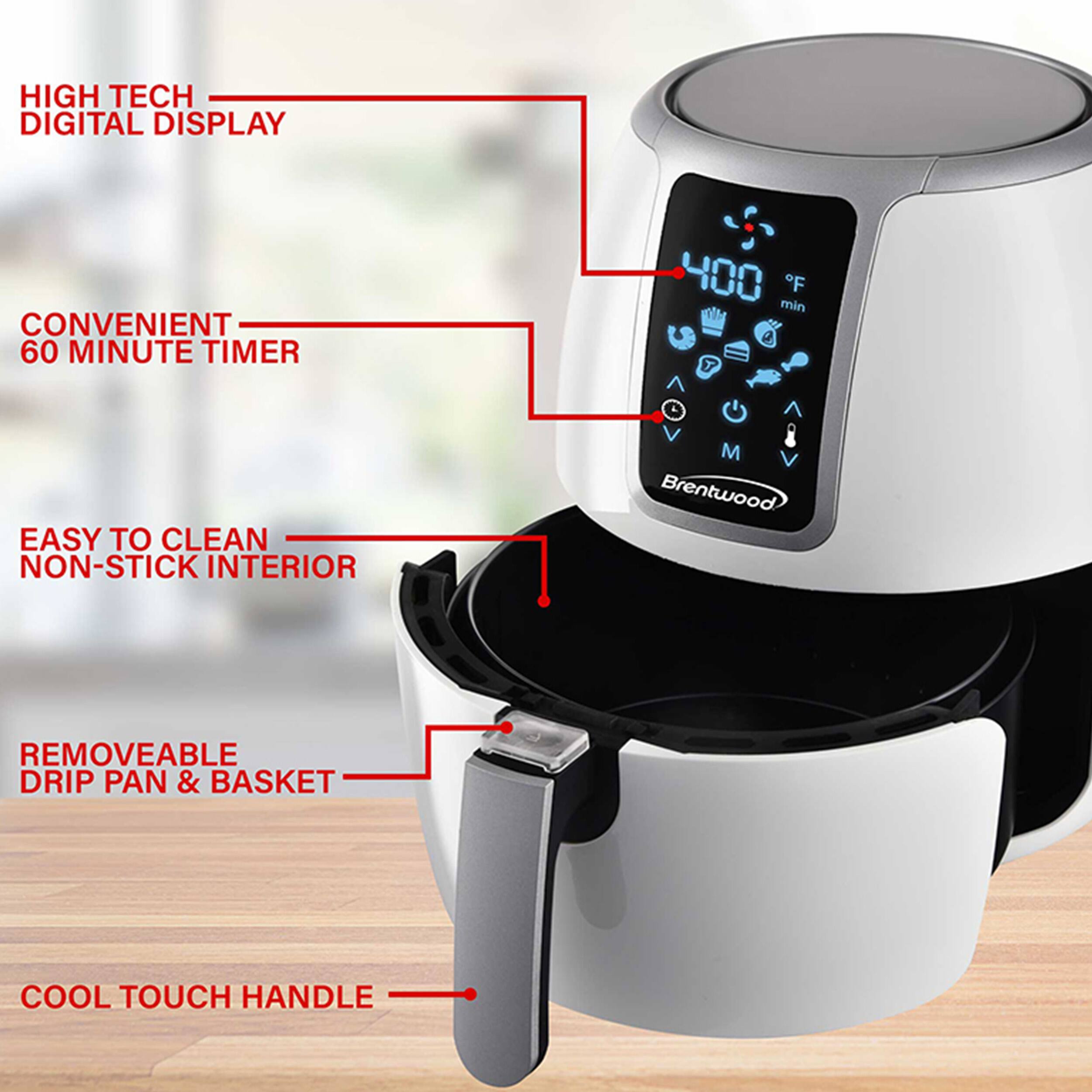 HIGH TECH DIGITAL DISPLAY CONVENIENT 60 MINUTE TIMER 400°F min 2 T EASY TO CLEAN NON-STICK INTERIOR M Brentwood REMOVEABLE DRIP PAN & BASKET COOL TOUCH HANDLE