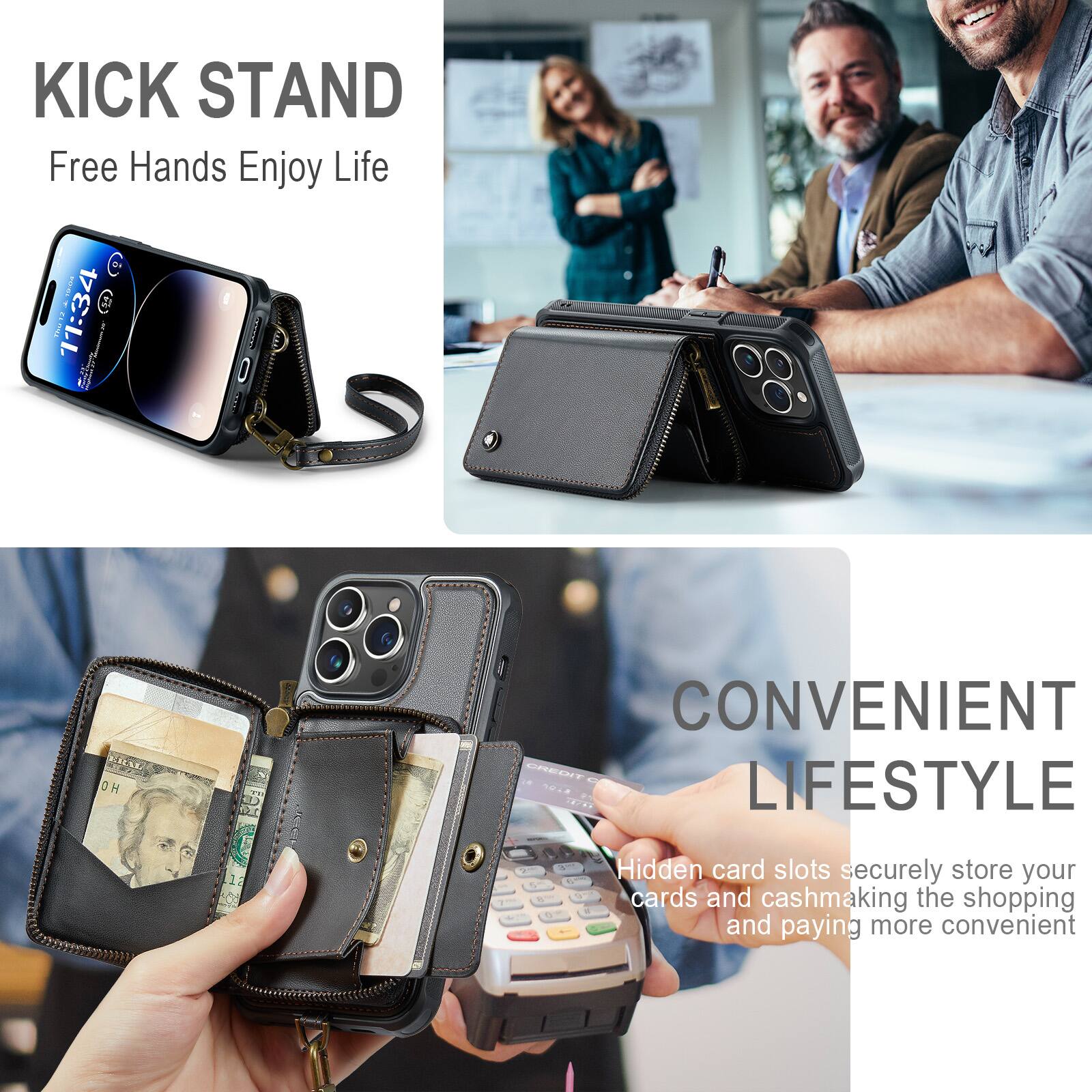 KICK STAND  
Free Hands Enjoy Life  

CONVENIENT LIFESTYLE  
Hidden card slots securely store your cards and cash, making the shopping and paying more convenient