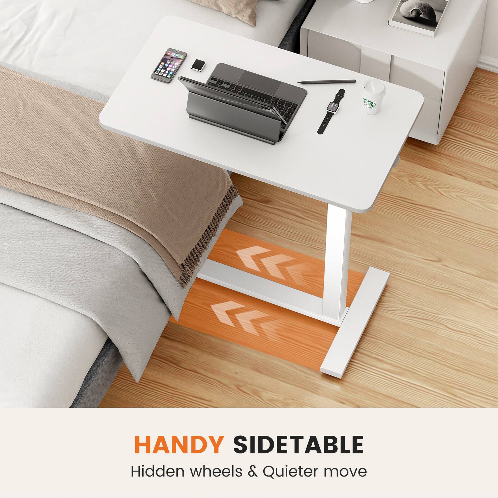 HANDY SIDETABLE  
Hidden wheels & Quieter move