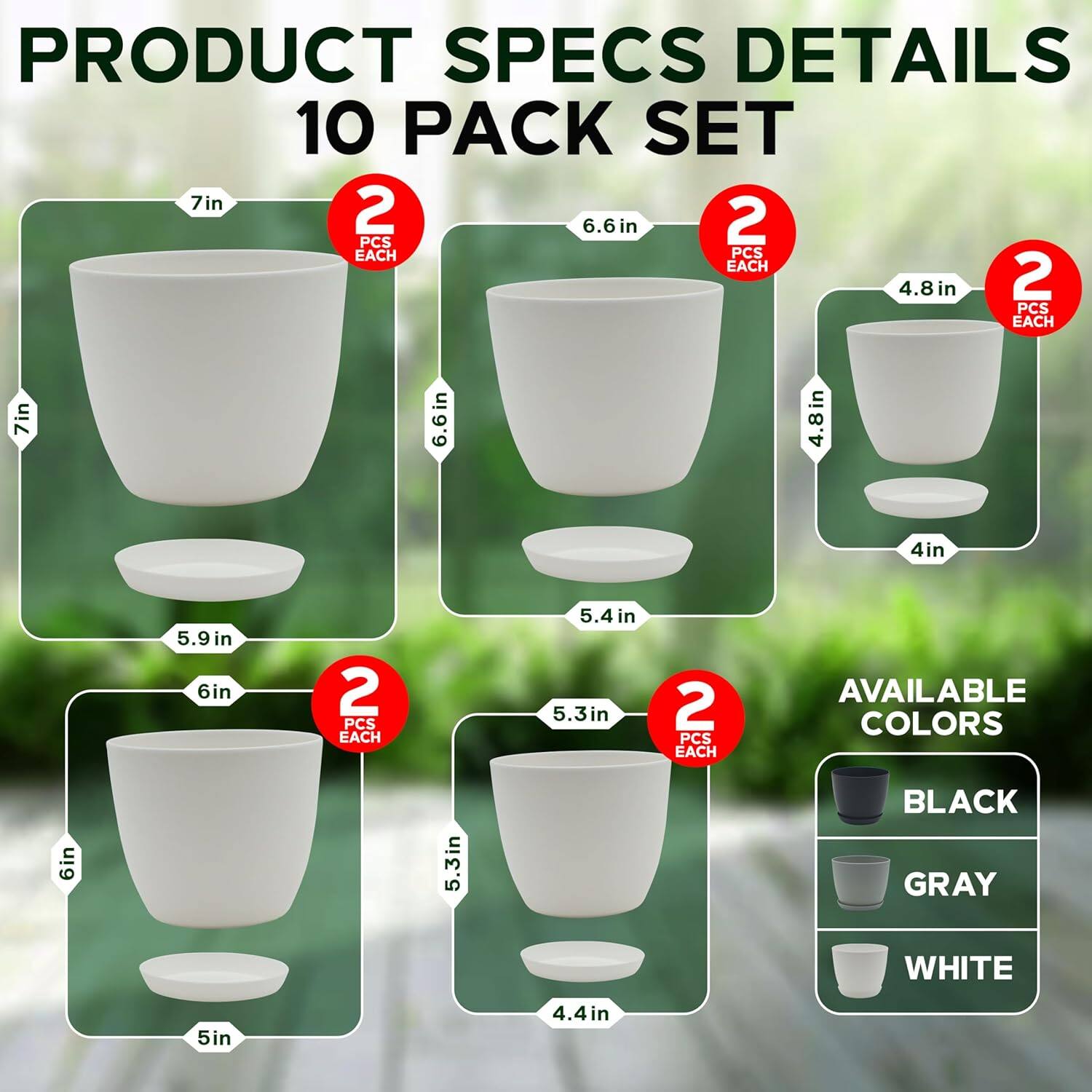 **Product Specs Details: 10 Pack Set**

- **7in:** 2 PCS
- **6.6in:** 2 PCS
- **4.8in:** 2 PCS
- **5.9in:** 2 PCS
- **6in:** 2 PCS
- **5.4in:** 2 PCS
- **5.3in:** 2 PCS

**Available Colors:**
- Black
- Gray
- White