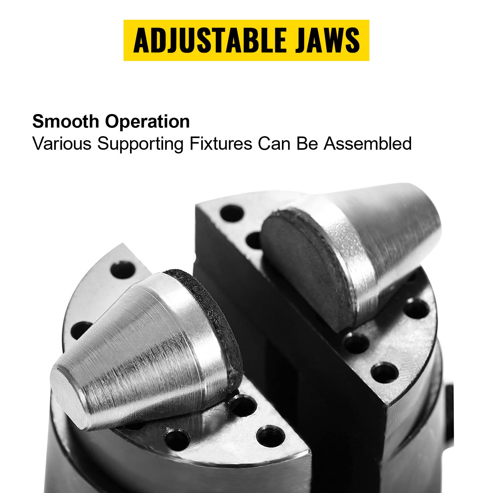 ADJUSTABLE JAWS

Smooth Operation  
Various Supporting Fixtures Can Be Assembled