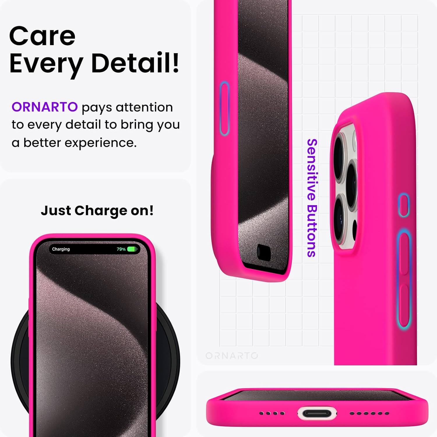 Care Every Detail! ORNARTO pays attention to every detail to bring you a better experience. Just Charge on! Charging 79% Sensitive Buttons ORNARTO