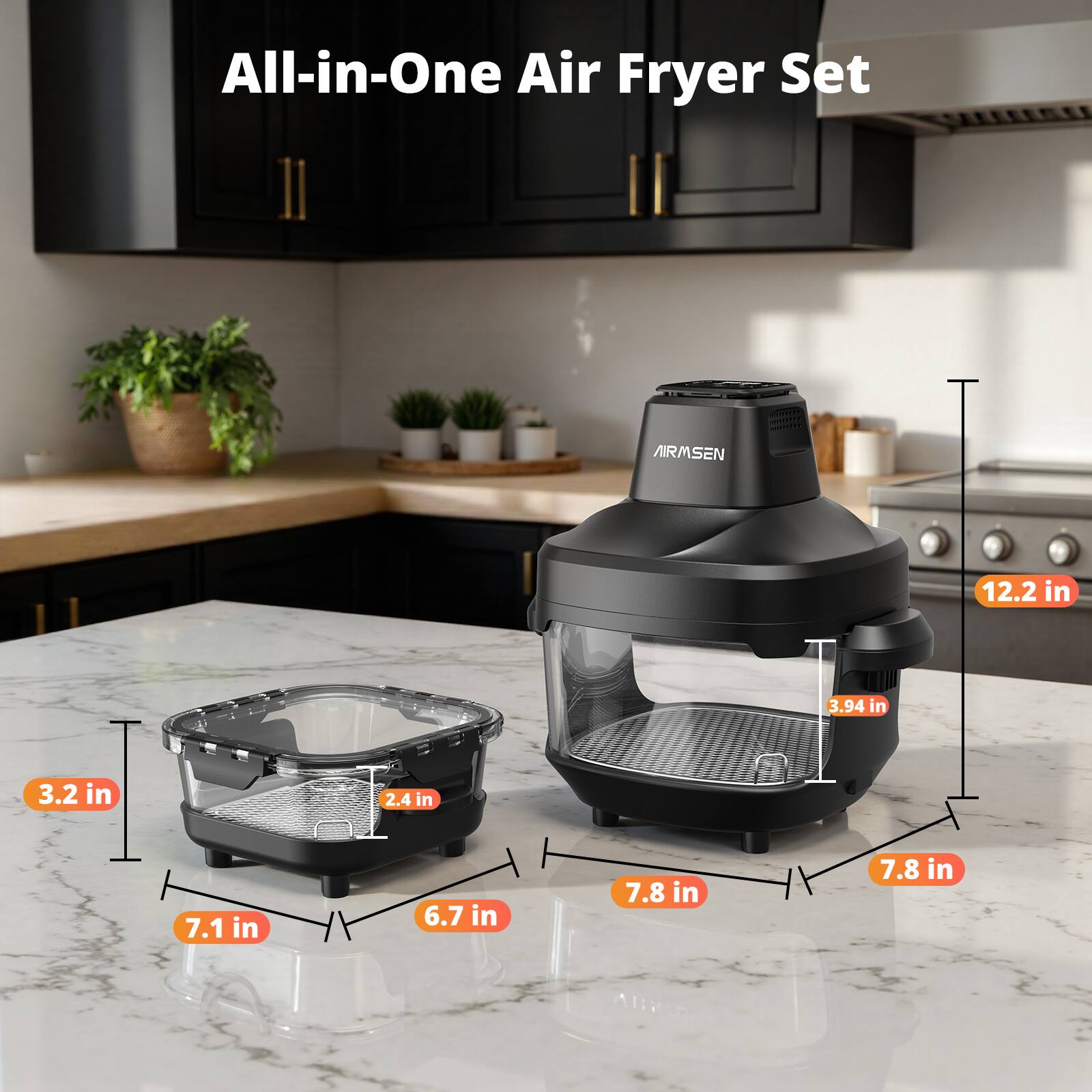 All-in-One Air Fryer Set AIRMSEN

12.2 in  
3.2 in  
7.1 in  
2.4 in  
6.7 in  
3.94 in  
7.8 in