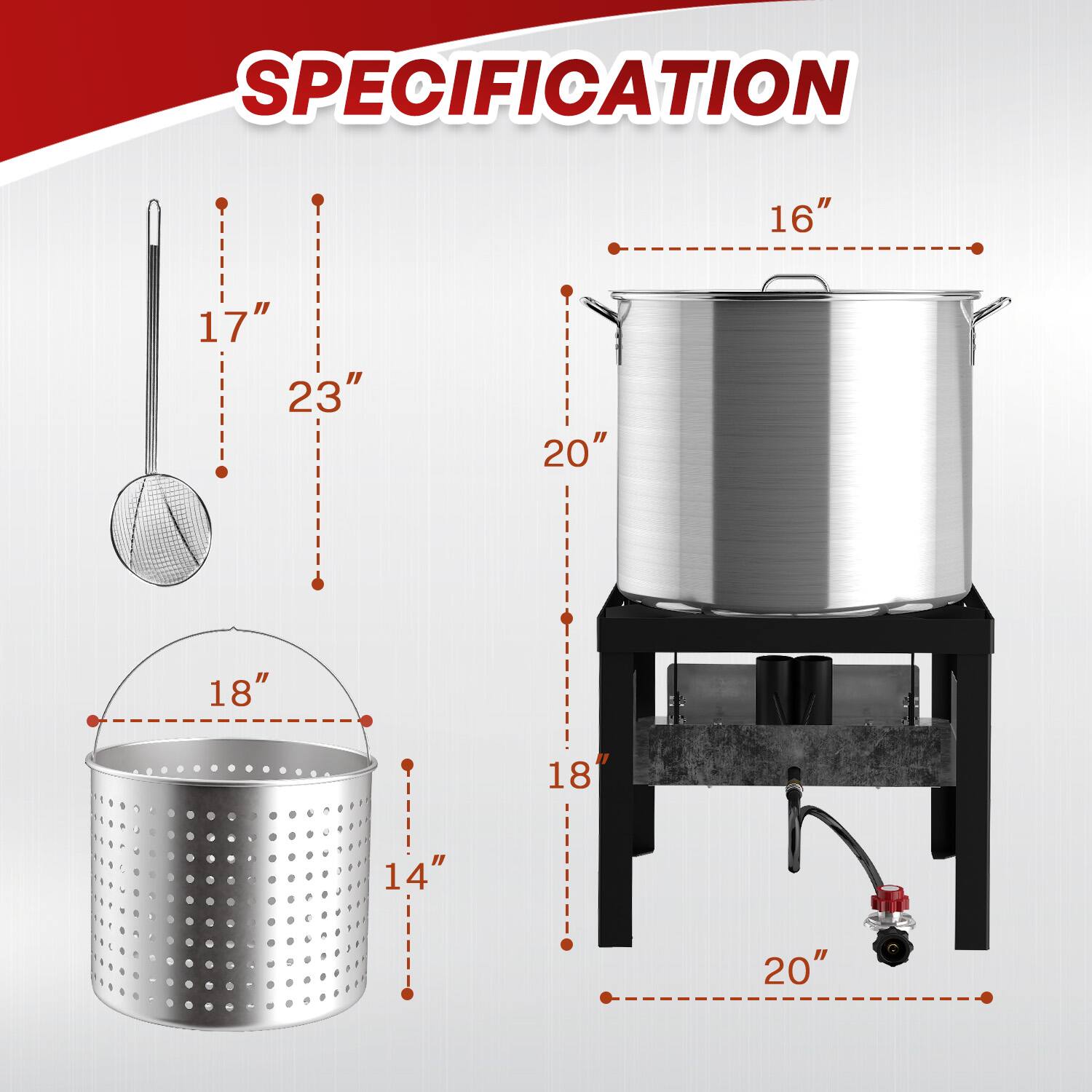 SPECIFICATION

- 16"
- 17"
- 23"
- 20"
- 18"
- 18"
- 14"
- 20"