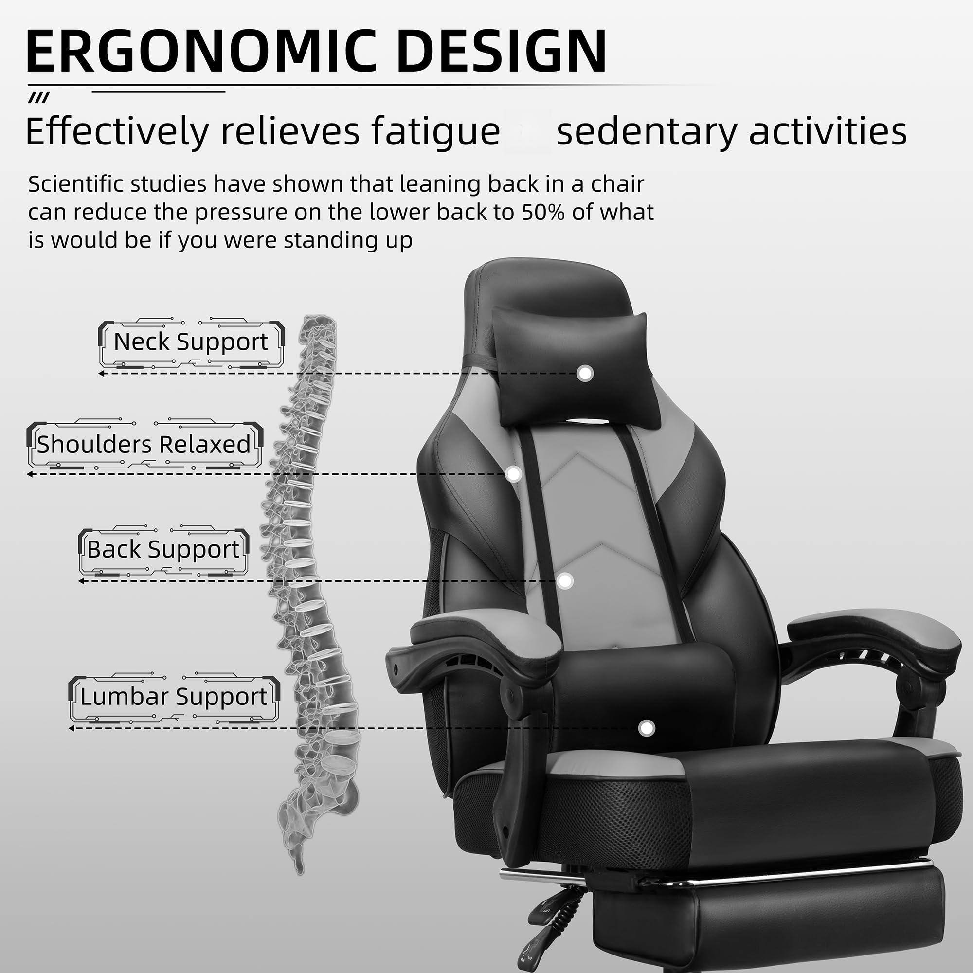 ERGONOMIC DESIGN

Effectively relieves fatigue from sedentary activities

Scientific studies have shown that leaning back in a chair can reduce the pressure on the lower back to 50% of what it would be if you were standing up

- Neck Support
- Shoulders Relaxed
- Back Support
- Lumbar Support