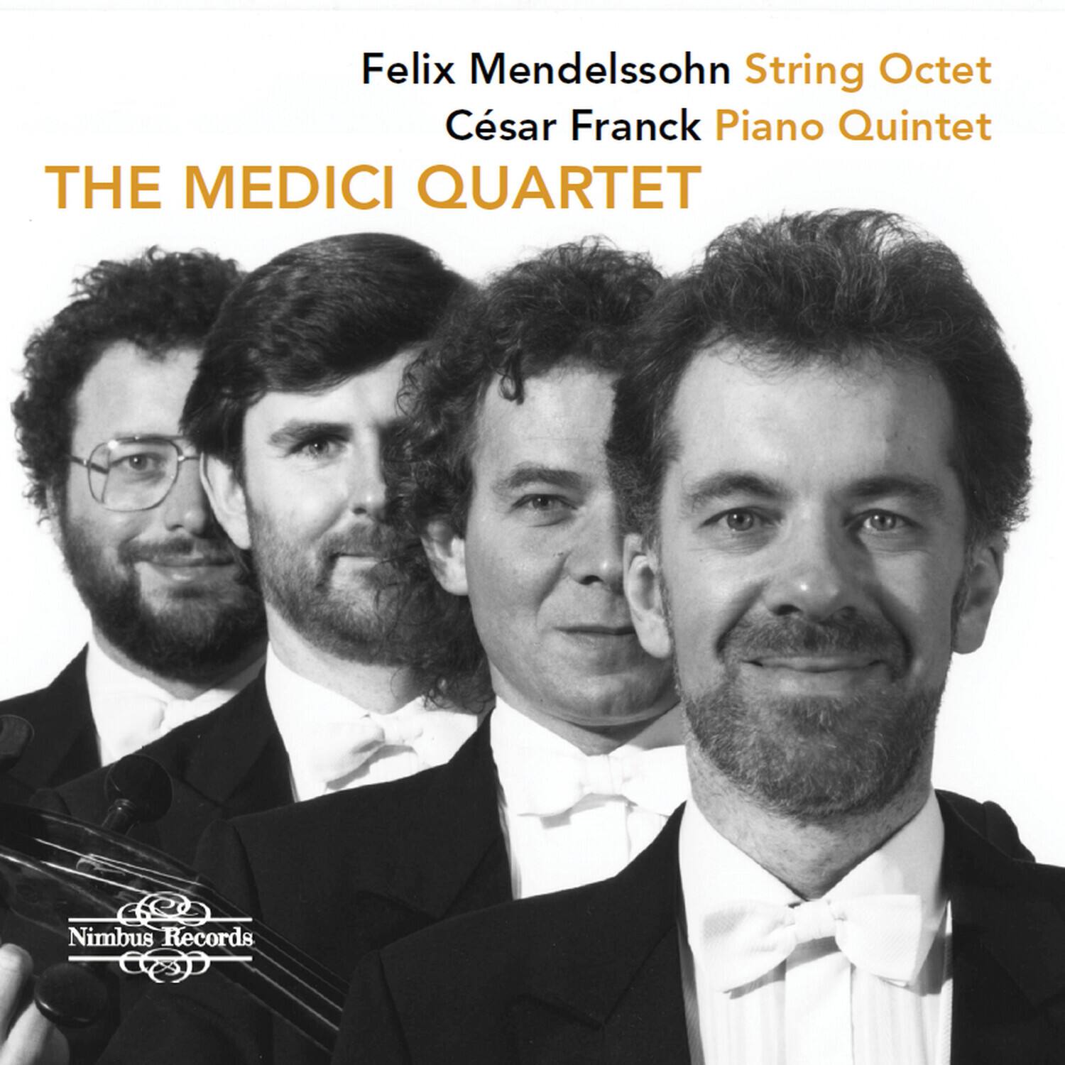 Felix Mendelssohn String Octet  
César Franck Piano Quintet  

THE MEDICI QUARTET  

Nimbus Records