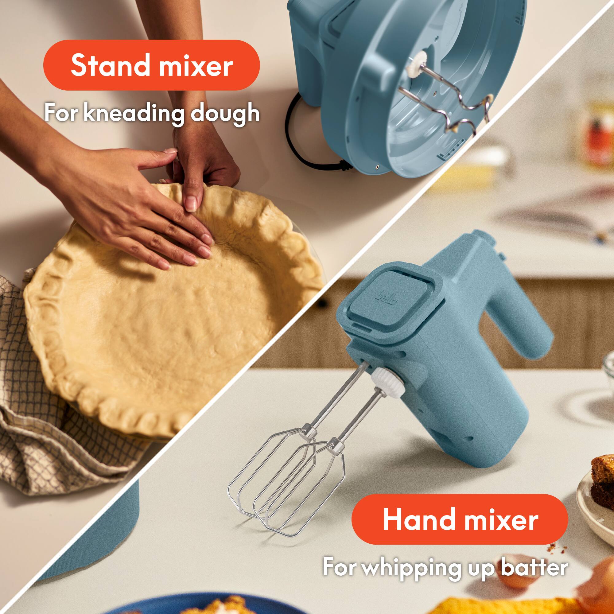 Stand mixer  
For kneading dough  

Hand mixer  
For whipping up batter