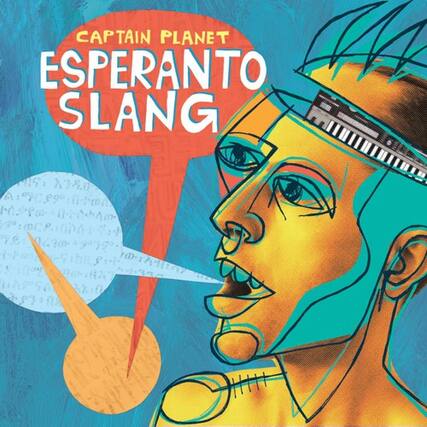 CAPTAIN PLANET
ESPERANTO SLANG