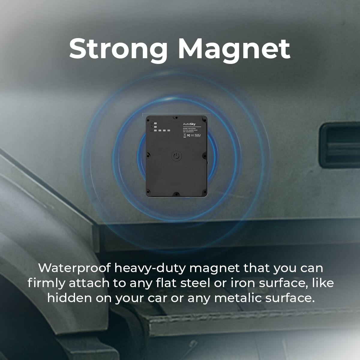 Strong Magnet Autosky KC

Waterproof heavy-duty magnet that you can firmly attach to any flat steel or iron surface, like hidden on your car or any metallic surface.