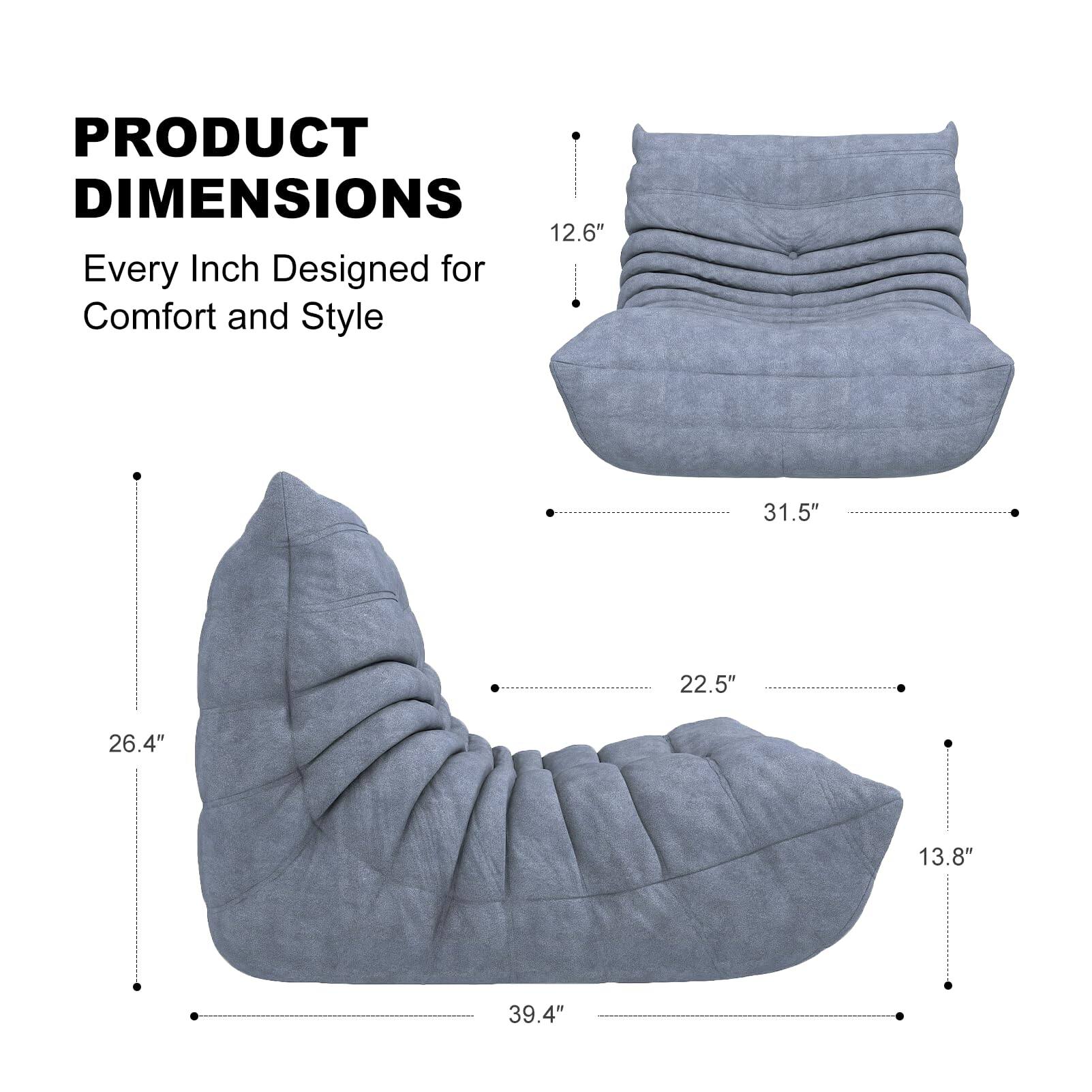 PRODUCT DIMENSIONS

Every Inch Designed for Comfort and Style

- Height: 12.6"
- Width: 31.5"
- Depth: 22.5"
- Height (other side): 13.8"
- Length: 39.4"
- Depth (other side): 26.4"