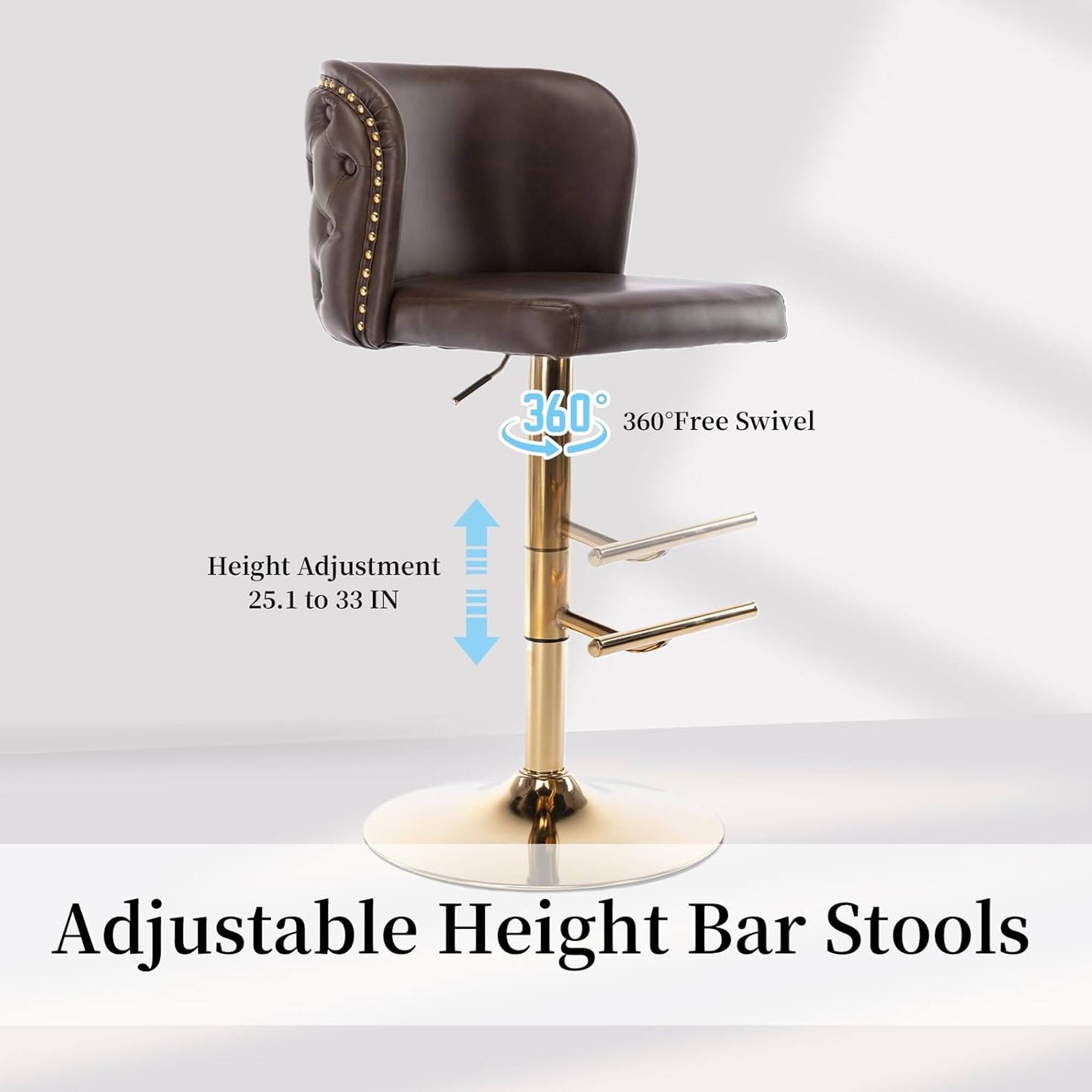 360° Free Swivel  
Height Adjustment: 25.1 to 33 IN  

Adjustable Height Bar Stools