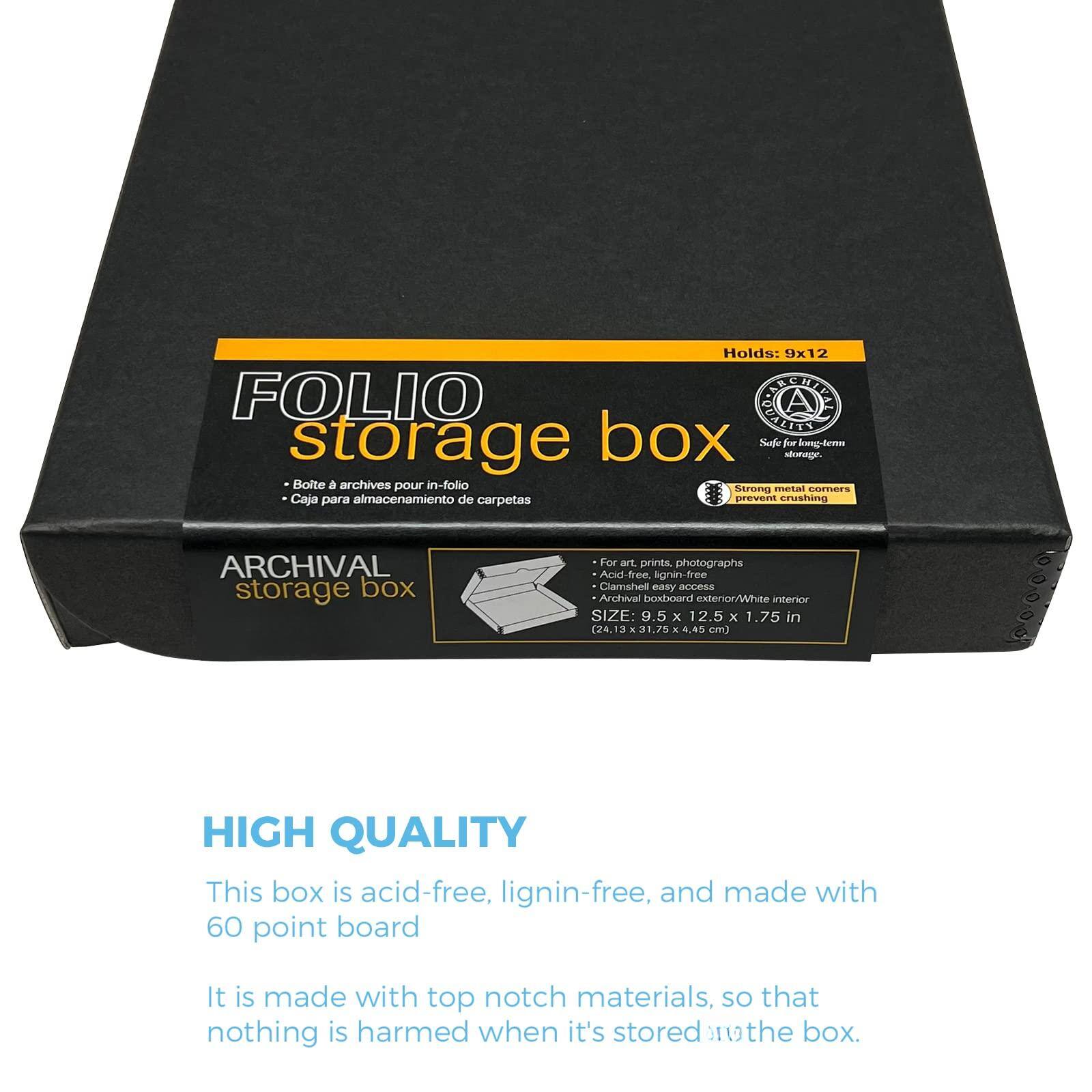 Holds: 9x12  
FOLIO storage box  
ARCHIVAL storage box  

- Boîte à archives pour in-folio  
- Caja para almacenamiento de carpetas  
- For art prints, photographs  
- Acid-free, lignin-free  
- Clamshell easy access  
- Archival boxboard exterior/White interior  
- SIZE: 9.5 x 12.5 x 1.75 in (24.13 x 31.75 x 4.45 cm)  

HIGH QUALITY  
This box is acid-free, lignin-free, and made with 60 point board.  
It is made with top notch materials, so that nothing is harmed when it's stored in the box.  

Strong metal corners prevent crushing  
Safe for long-term storage.