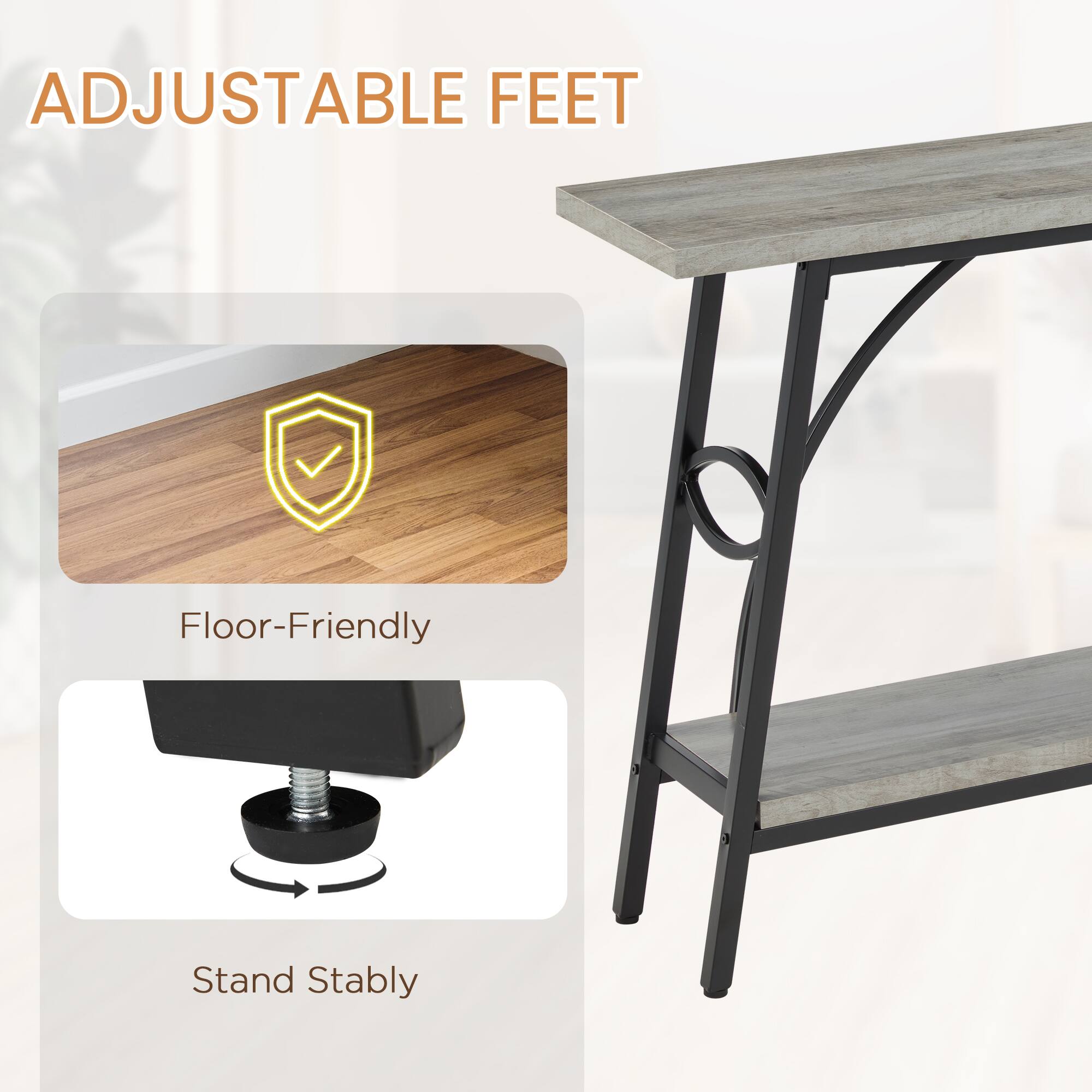 ADJUSTABLE FEET  
Floor-Friendly  
Stand Stably