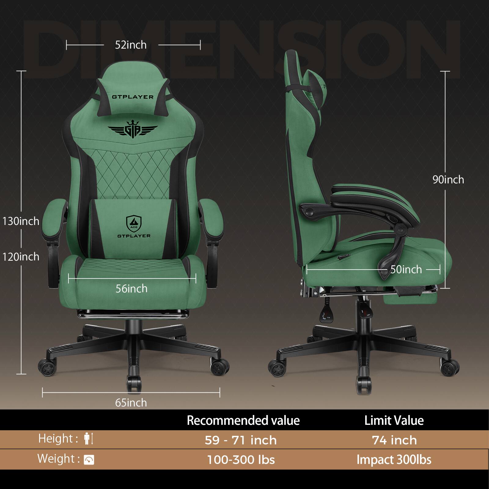 DIMENSION

- 52inch
- 130inch
- 120inch
- 56inch
- 65inch
- 90inch
- 50inch

Recommended value
- Height: 59 - 71 inch
- Weight: 100-300 lbs

Limit Value
- 74 inch
- Impact 300lbs