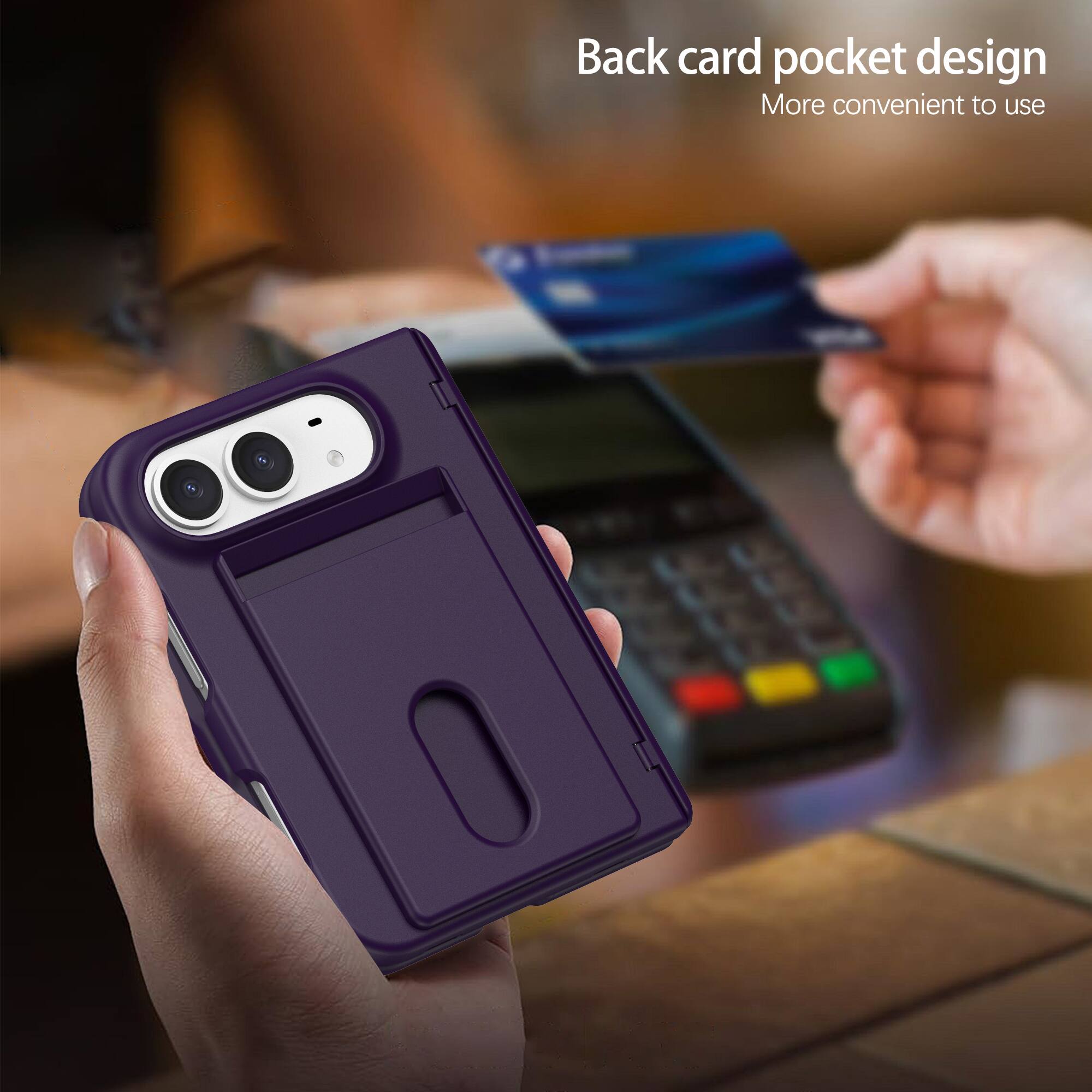 Back card pocket design  
More convenient to use