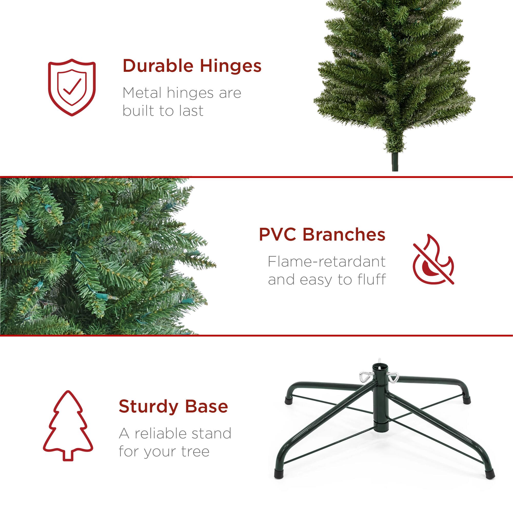 Durable Hinges: Metal hinges are built to last.  
PVC Branches: Flame-retardant and easy to fluff.  
Sturdy Base: A reliable stand for your tree.