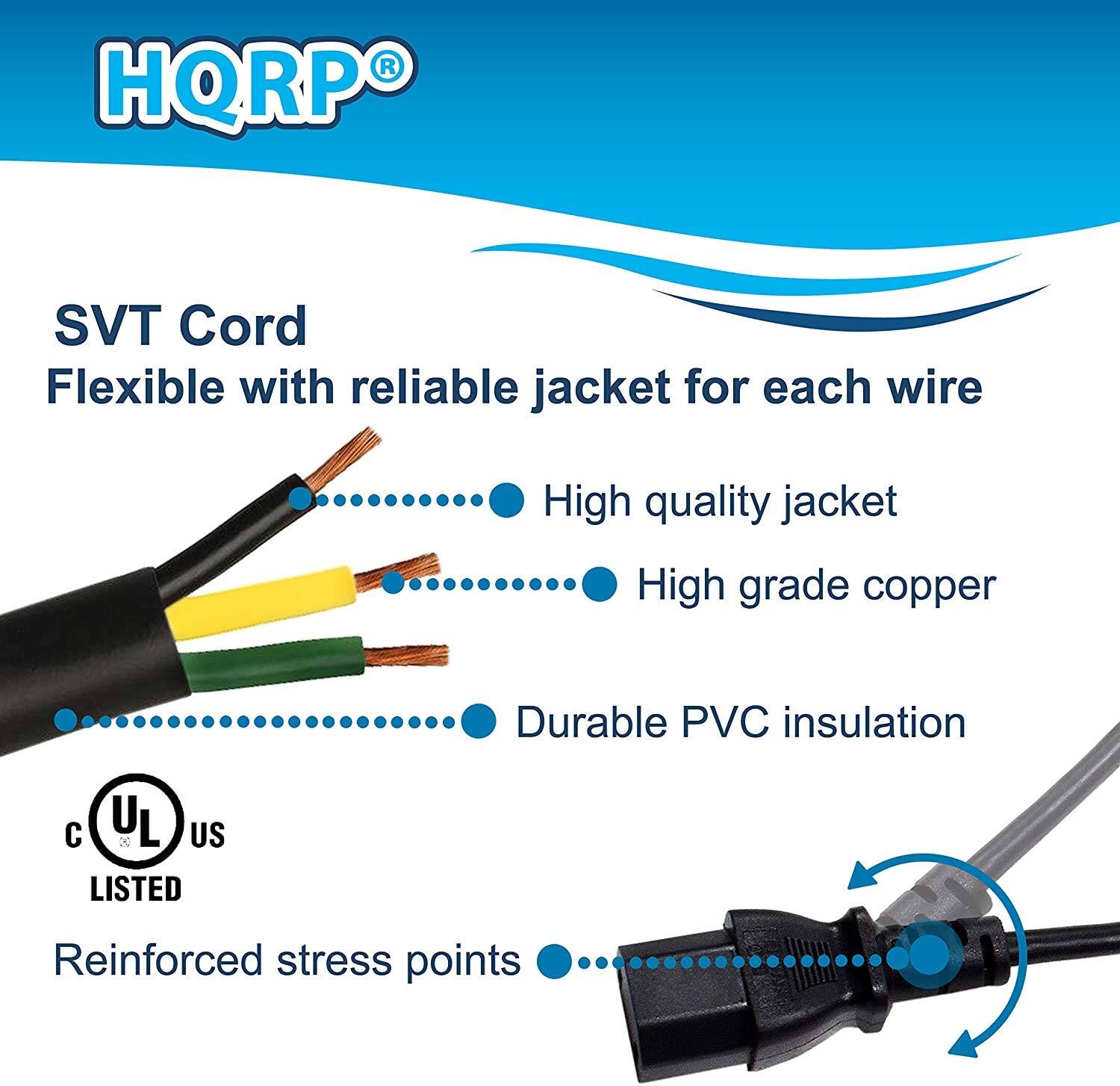 HQRP® SVT Cord  
Flexible with reliable jacket for each wire  
- High quality jacket  
- High grade copper  
- Durable PVC insulation  
- Reinforced stress points  
UL Listed  
C & US Listed